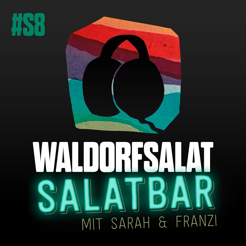 Salatbar #8 - Sarah trifft Franzi