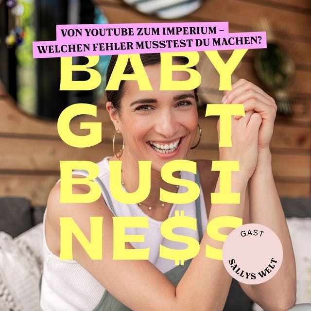 Sallys Welt: Von Youtube zum Imperium – Welchen Fehler musstest du machen? [VIDEO]