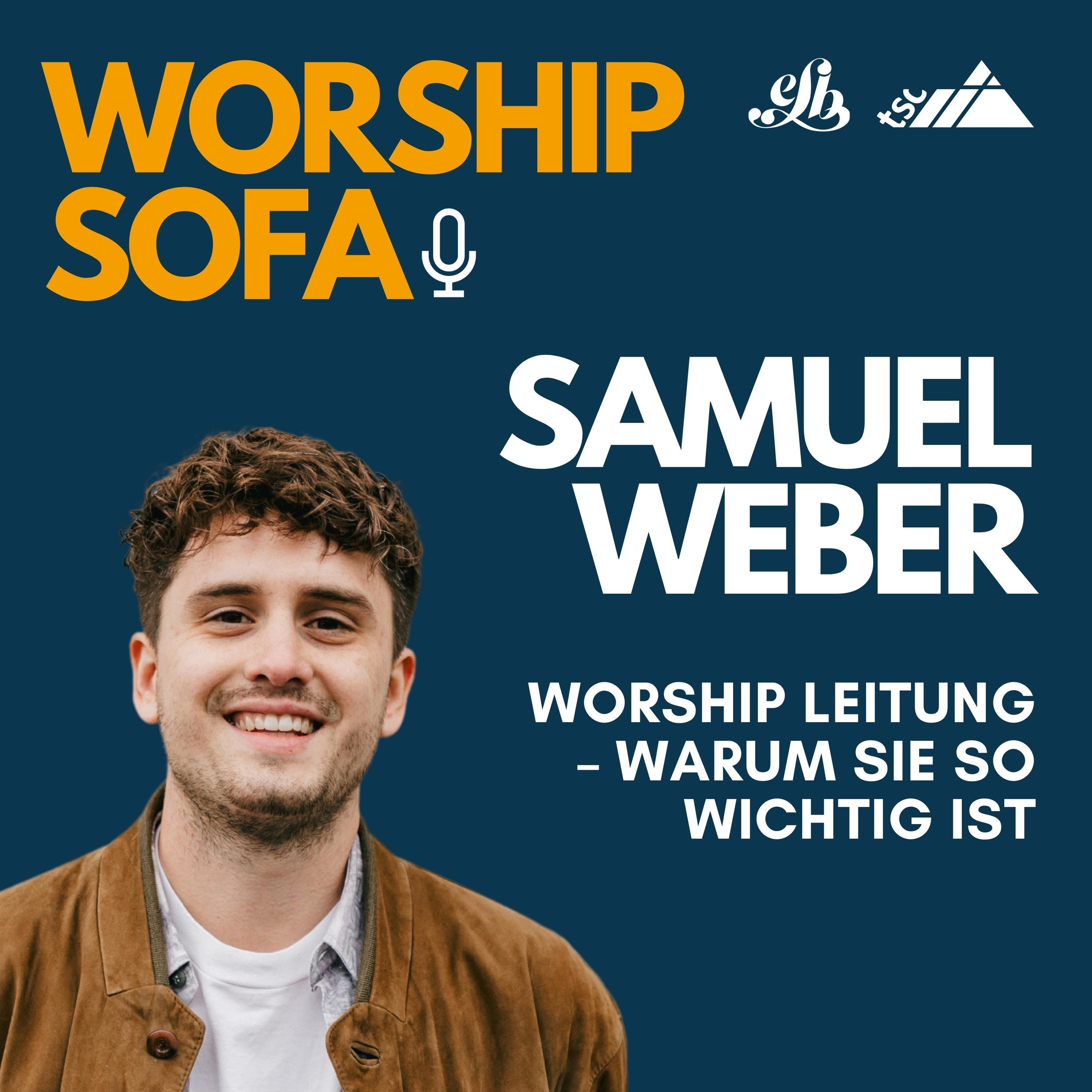 Samuel Weber: Worship Leitung – warum sie so wichtig ist