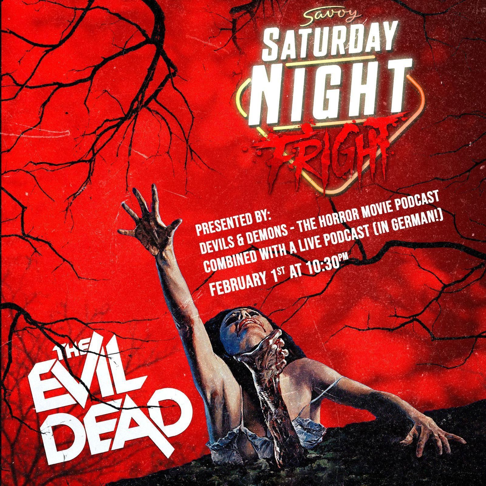 Saturday Night Fright 01 - Evil Dead - LIVE