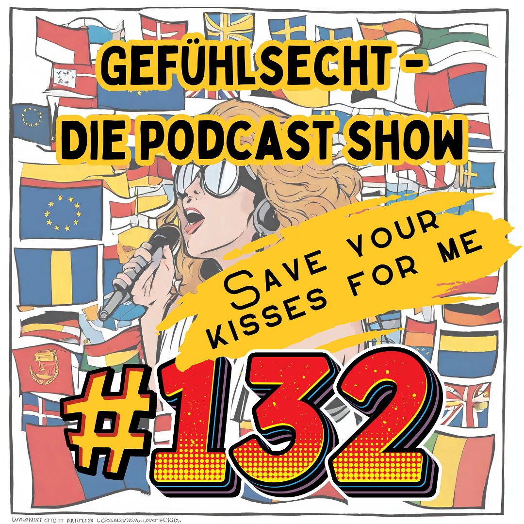 Save your kisses for me: Wer gewinnt den ESC? - Episode 132
