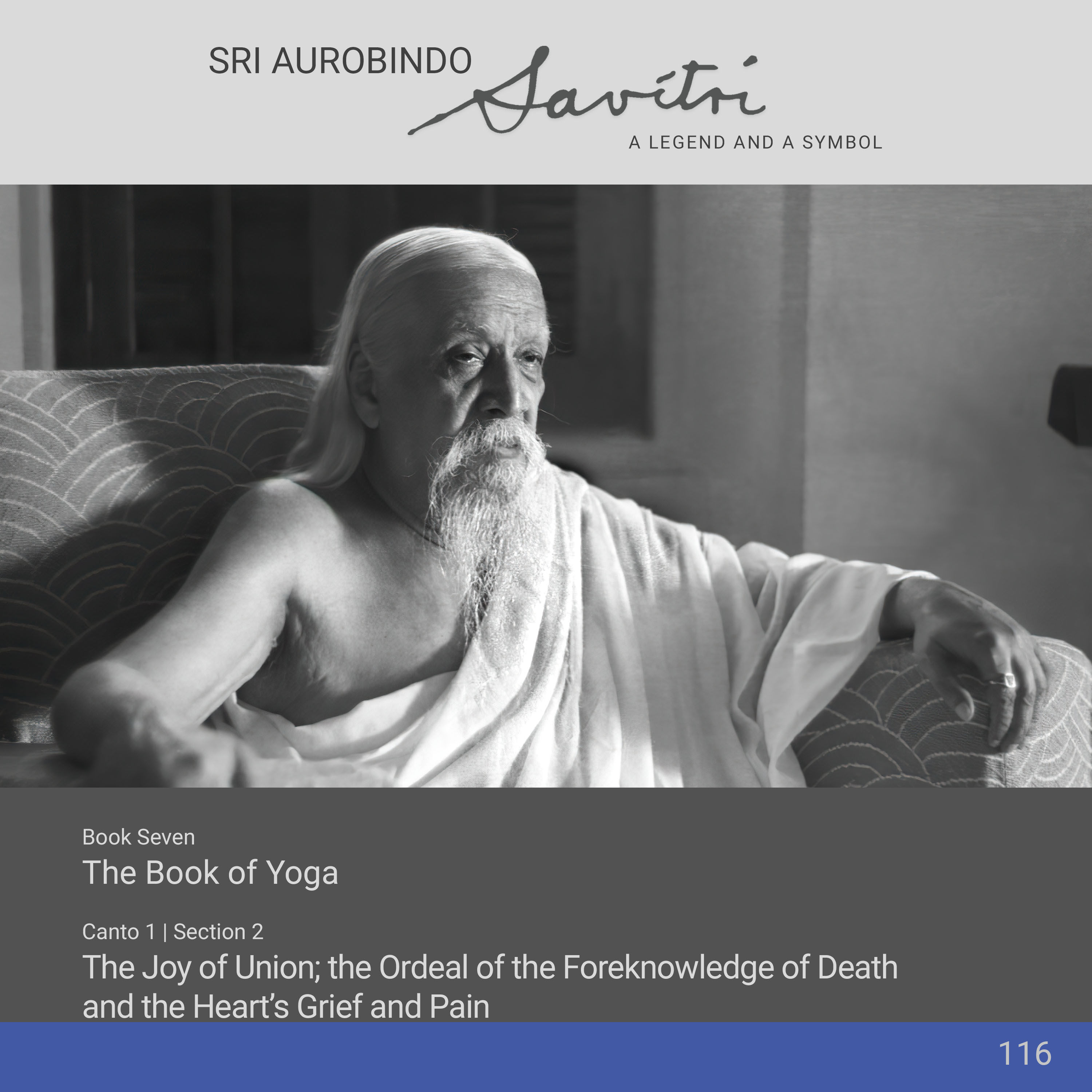 Savitri | VII.1.2 | The Joy of Union; the Ordeal of the Foreknowledge of Death and the Heart’s Grief and Pain