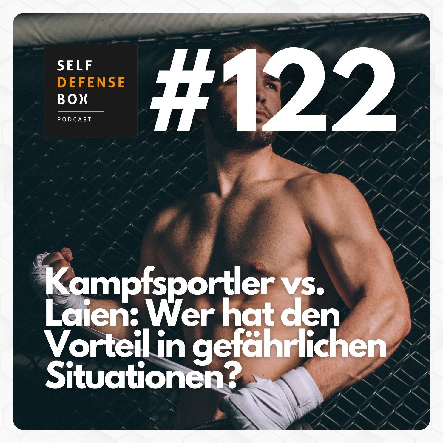 SBXP #122: Kampfsportler vs. Laien: Wer hat den Vorteil in gefährlichen Situationen?