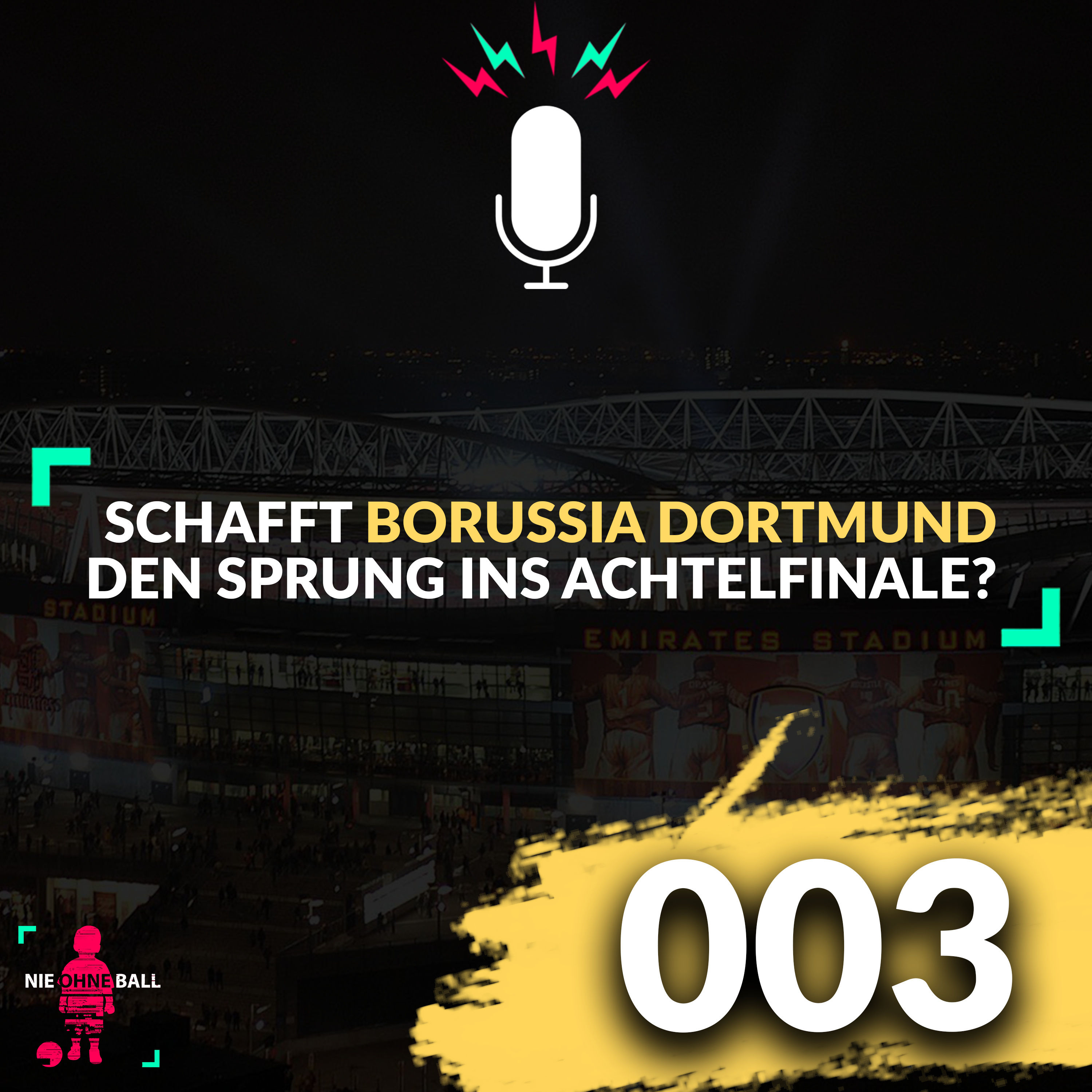 Schafft Borussia DORTMUND den Sprung ins CHAMPIONS LEAGUE ACHTELFINALE? - BALLGEFLÜSTER 003