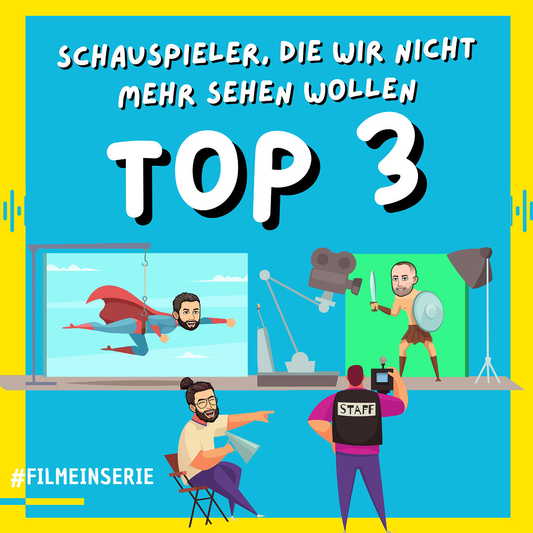 Schauspieler, die wir nicht mehr sehen wollen - Top3 (#79)