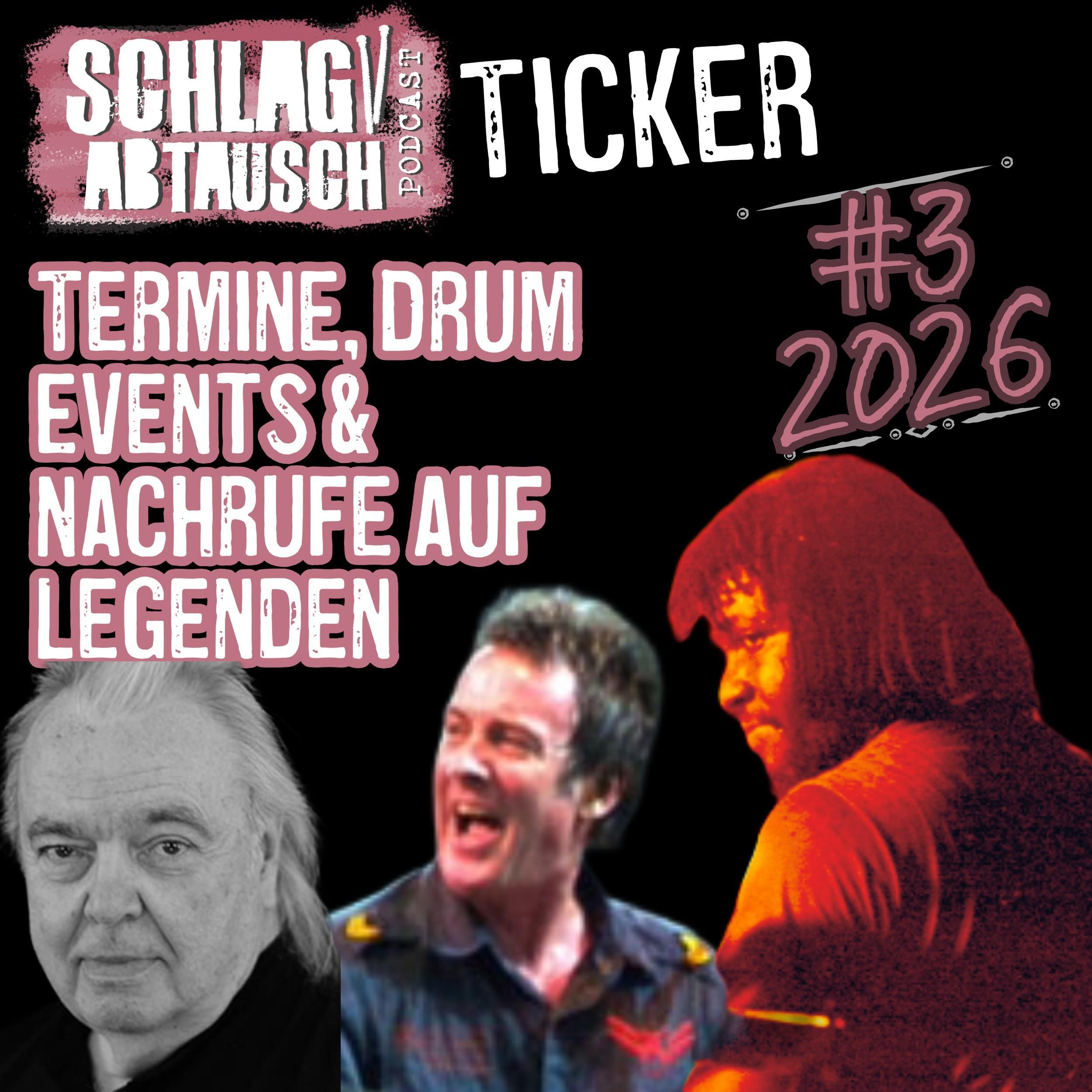 Schlagabtausch Ticker #3 2026 - Termine, Drum Events und Nachrufe auf Legenden