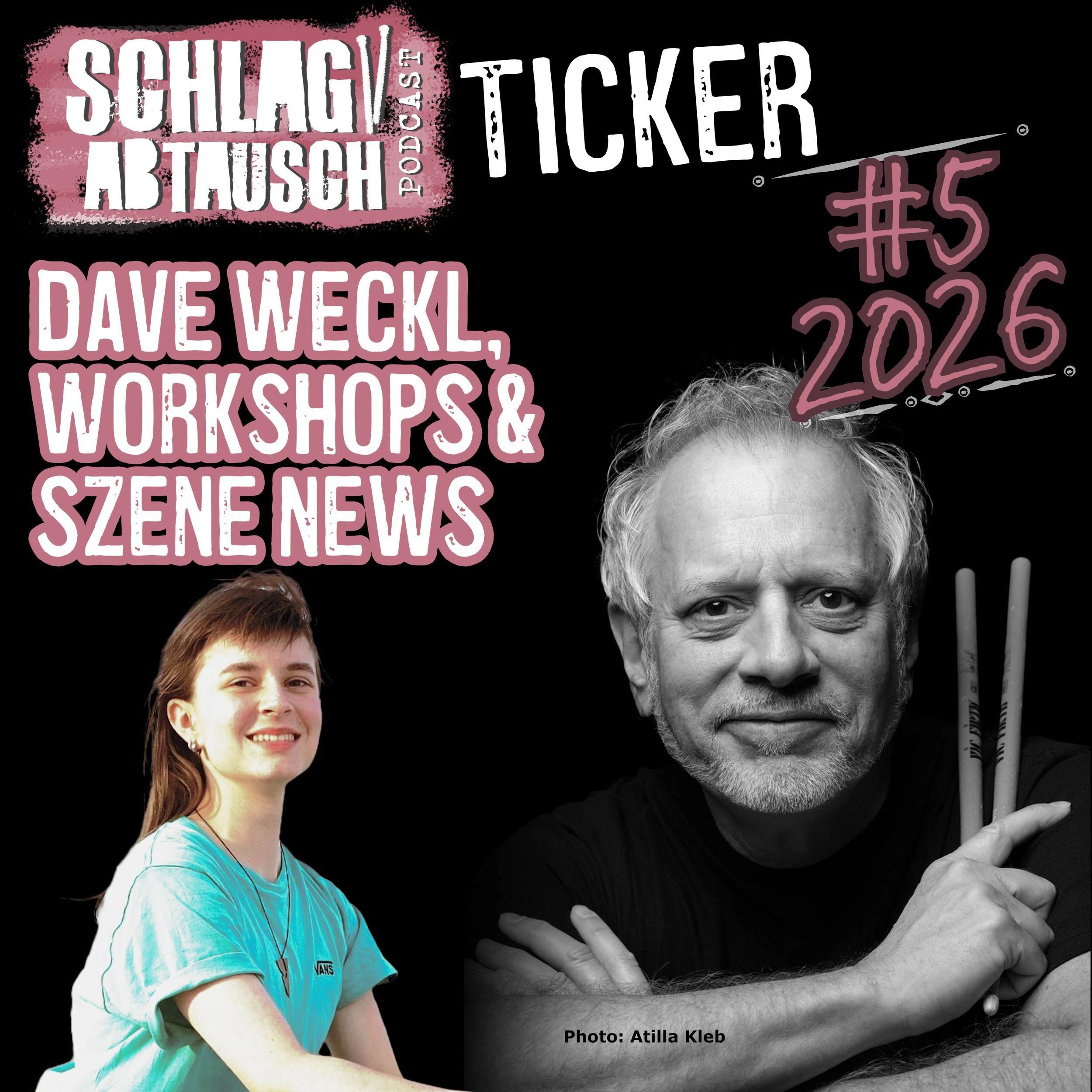 Schlagabtausch Ticker #5 2026 - Dave Weckl, Workshops & Szene News