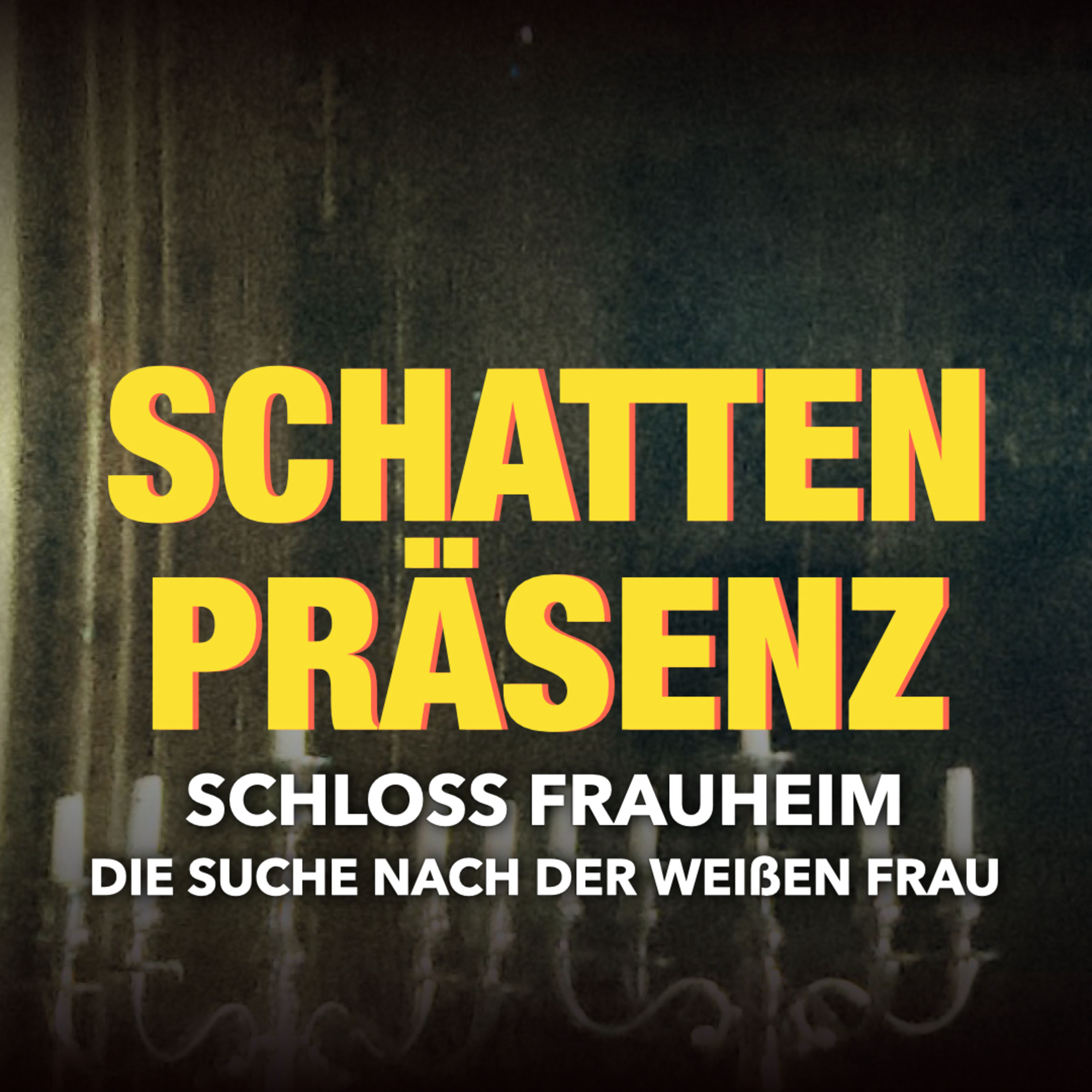 SCHLOSS FRAUHEIM - Die Suche nach der Weißen Frau