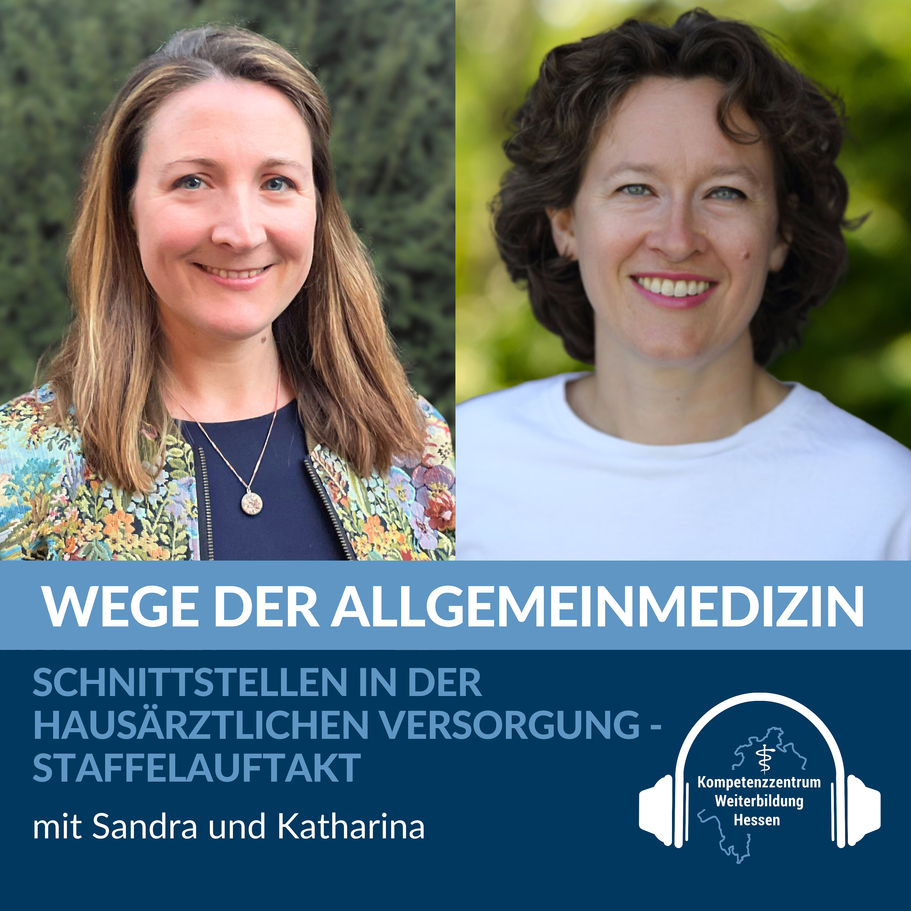 Schnittstellen in der hausärztlichen Versorgung – Staffelauftakt mit Sandra und Katharina