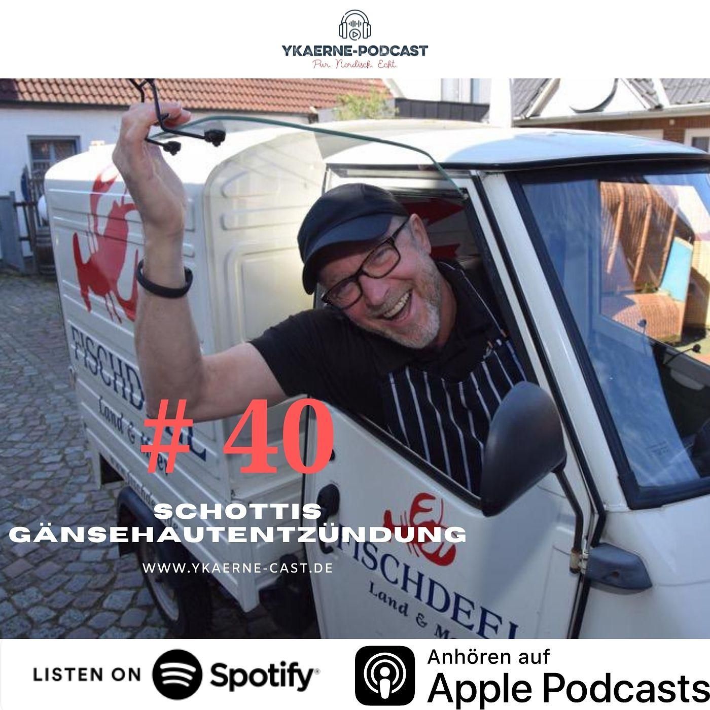Schottis Gänsehautentzündung - Ykaerne-Cast die 40.
