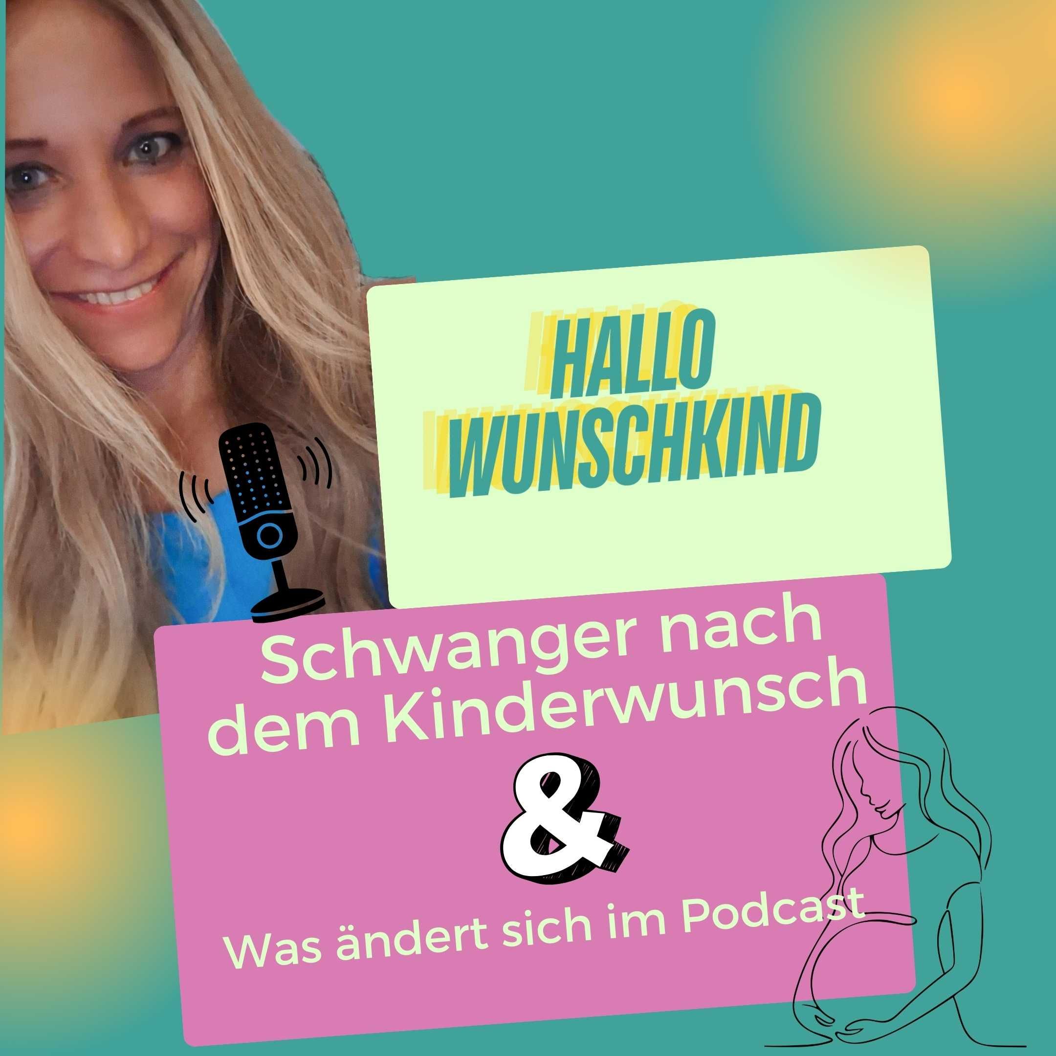 Schwanger nach dem Kinderwunsch & Was ändert sich im Podcast