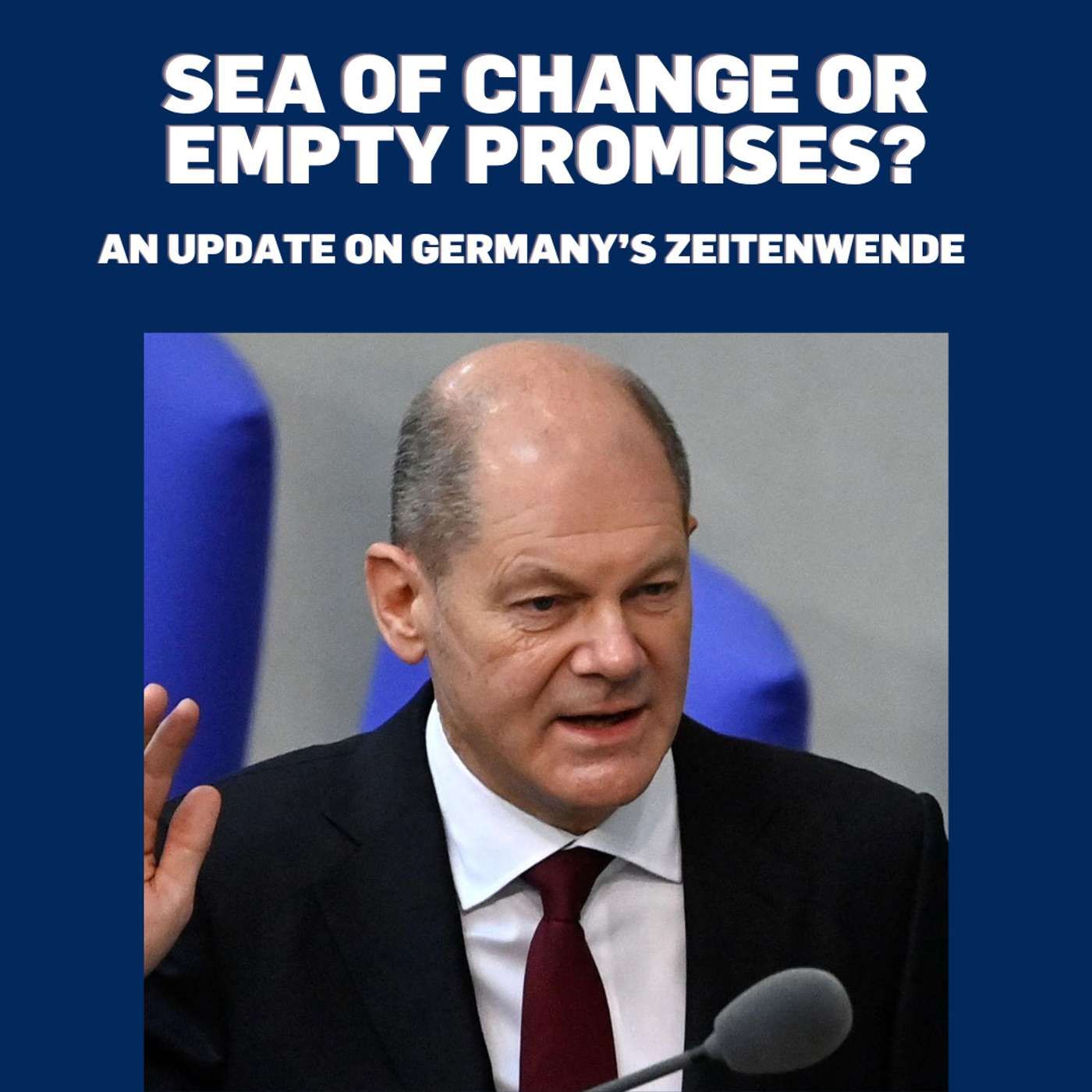 Sea Change or Empty Promises? An update on Germany’s “Zeitenwende.”