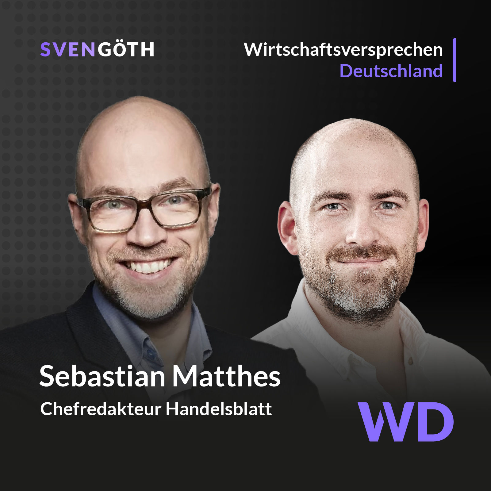 Sebastian Matthes, Chefredakteur Handelsblatt_ Der Zukunftsplan für Deutschland und das Handelsblatt (#39)