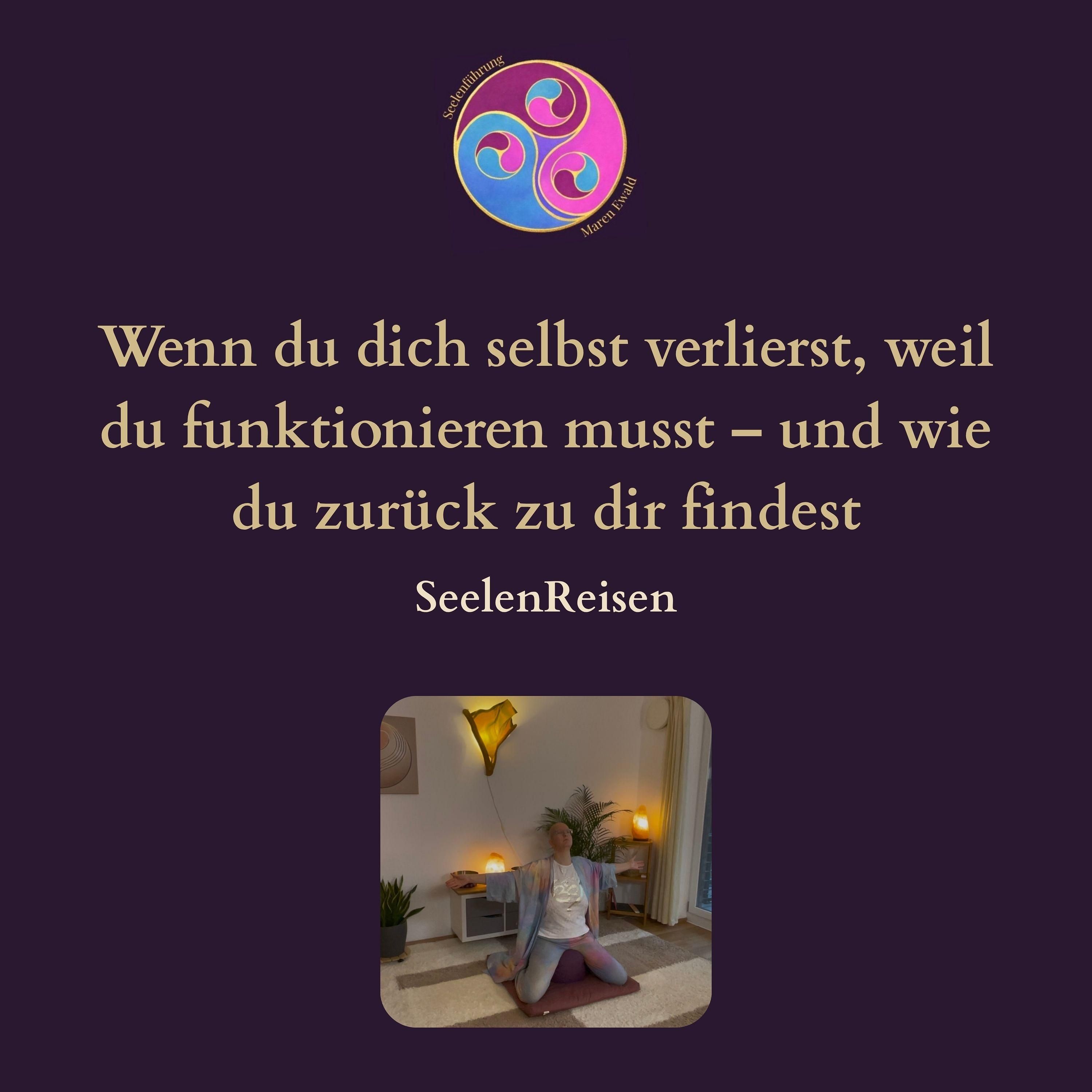 Seelenreise: Wenn du dich selbst verlierst, weil du funktionieren musst – und wie du zurück zu dir findest