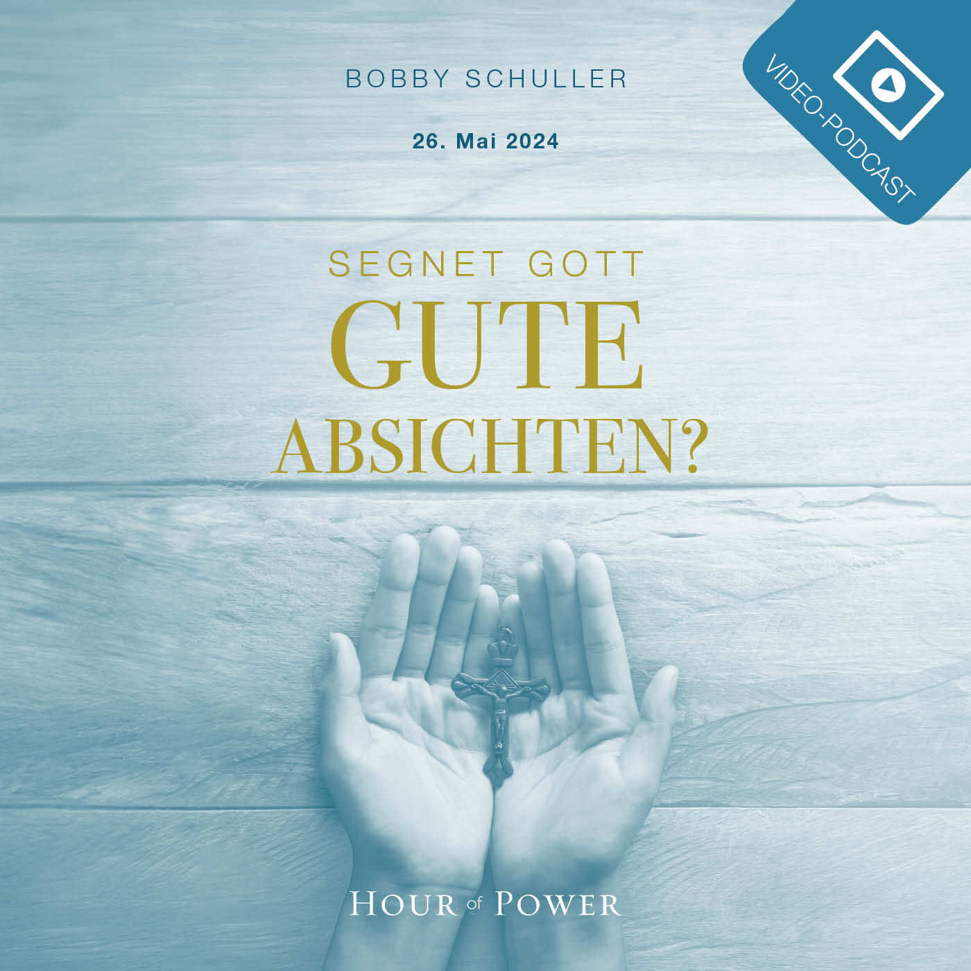 Segnet Gott gute Absichten? - Predigt von Bobby Schuller
