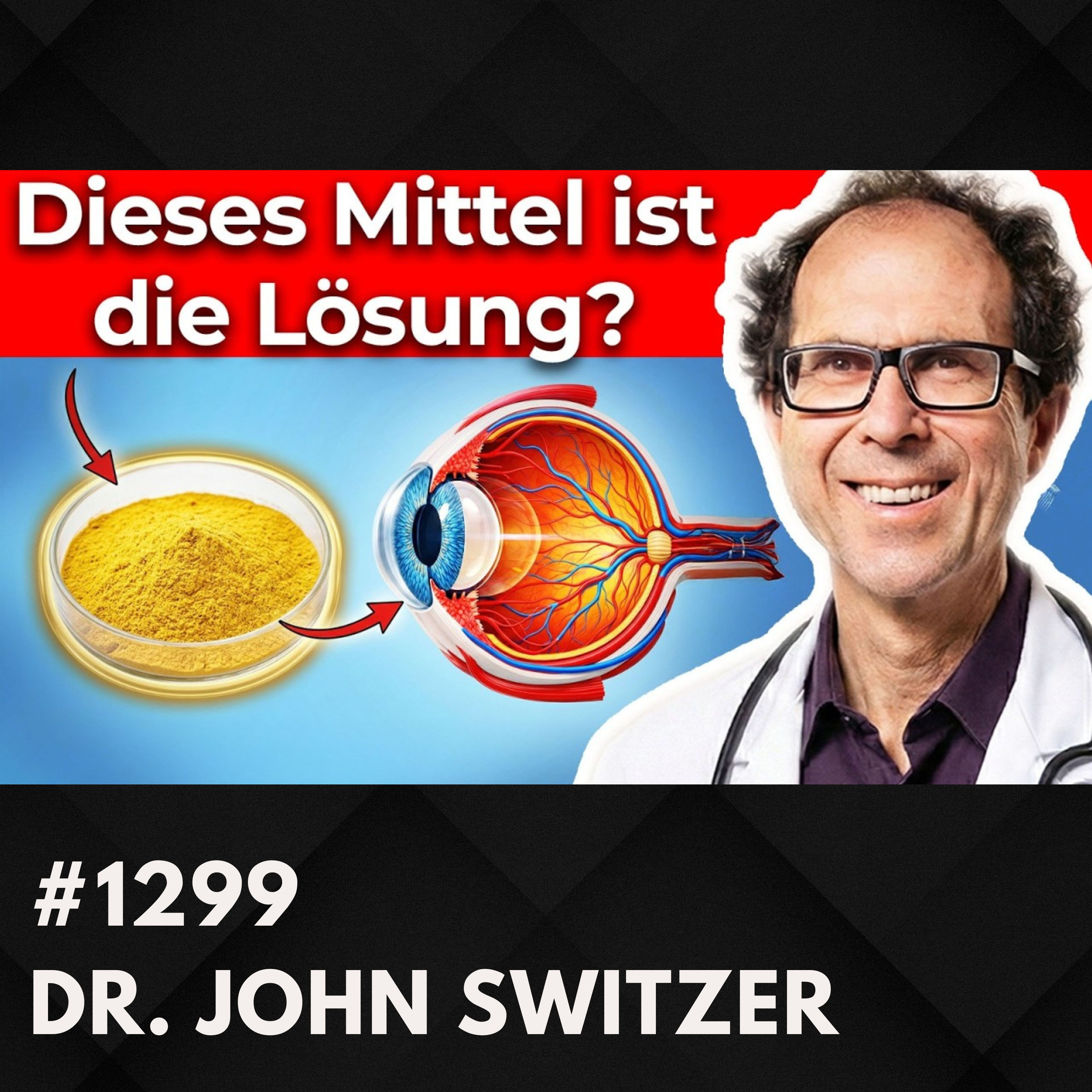 Sehkraft um 2 Dioptrien verbessert? Nimm DAS täglich... | Dr. John Switzer #1299