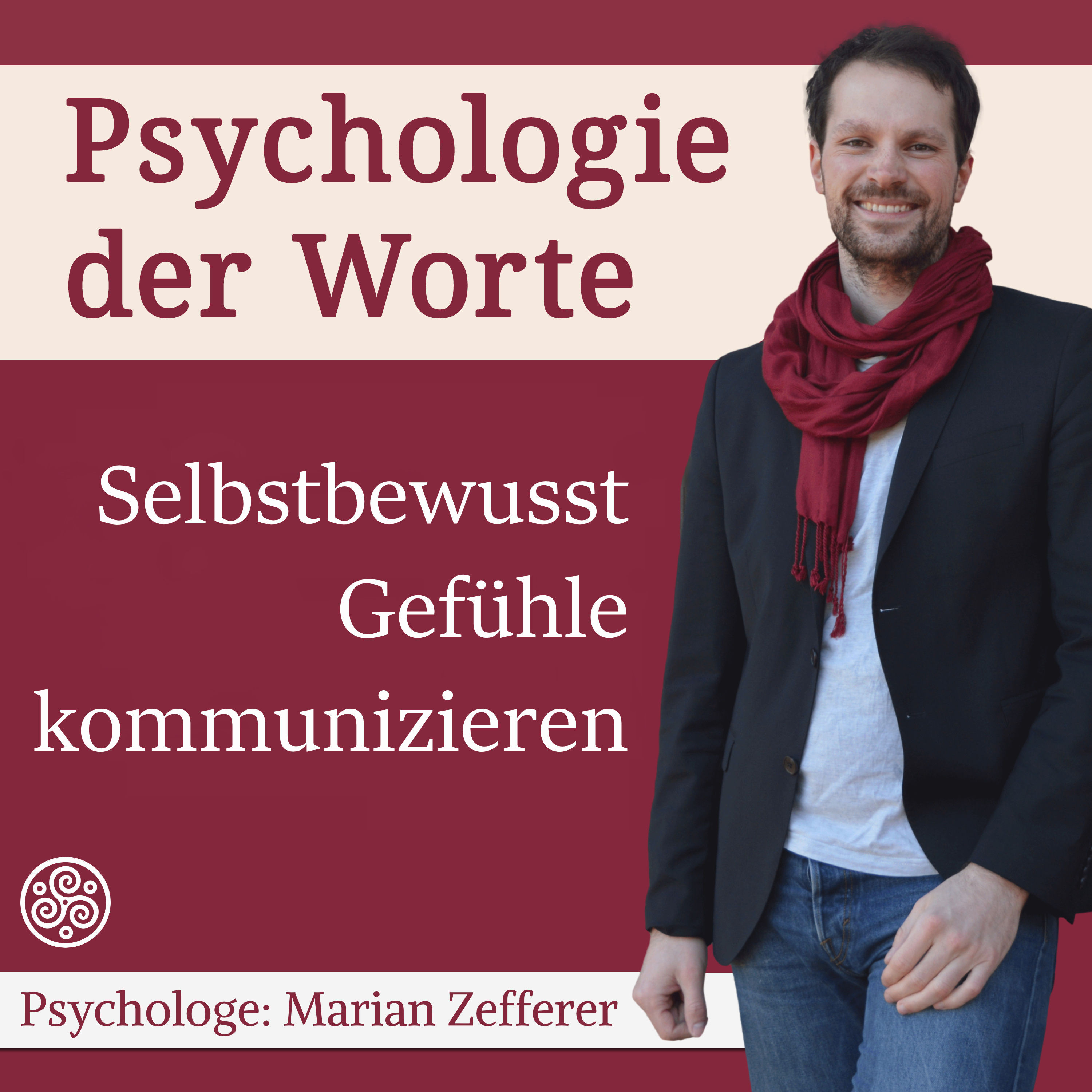 Selbstbewusst Gefühle kommunizieren (#073)