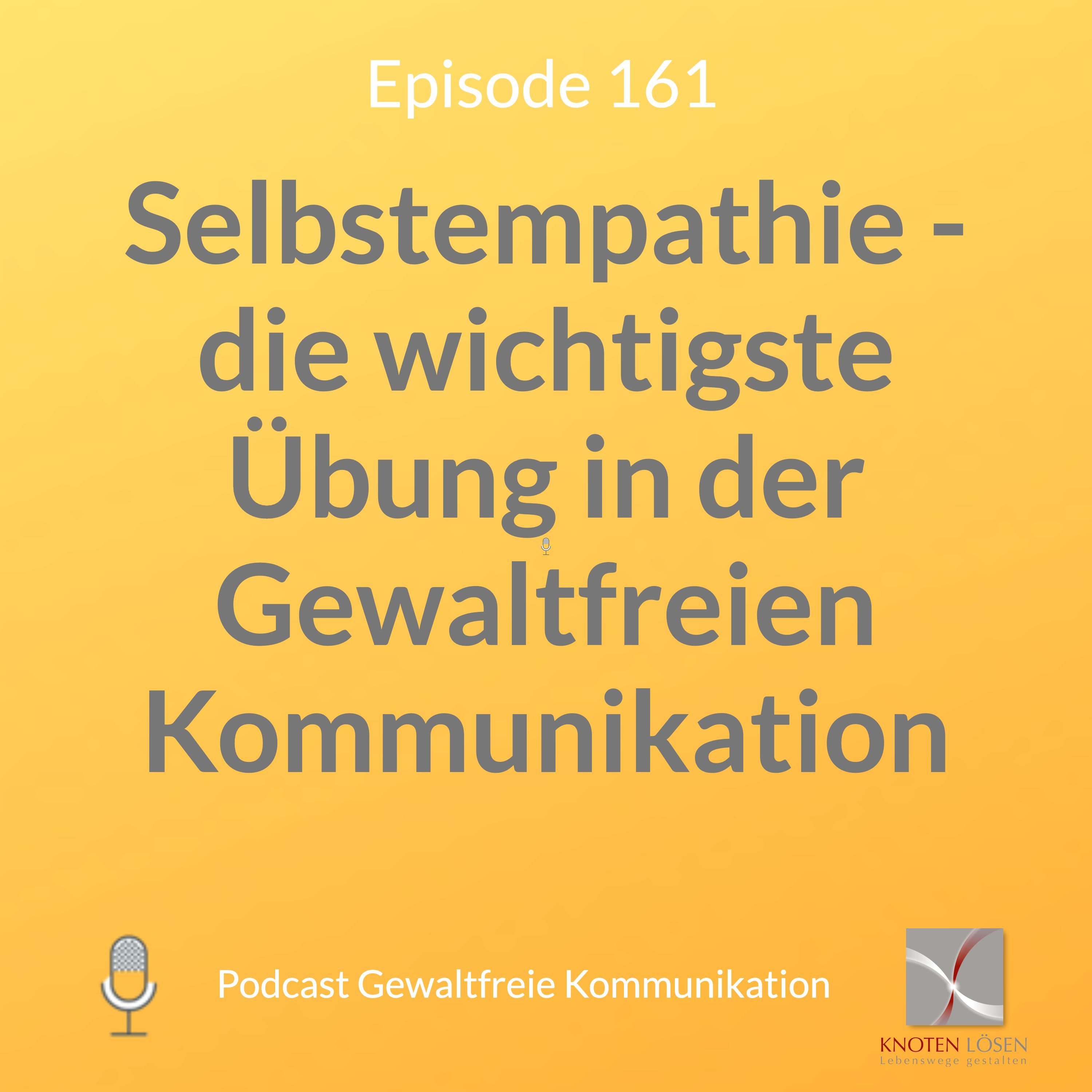 Selbstempathie - die wichtigste Übung in der Gewaltfreien Kommunikation