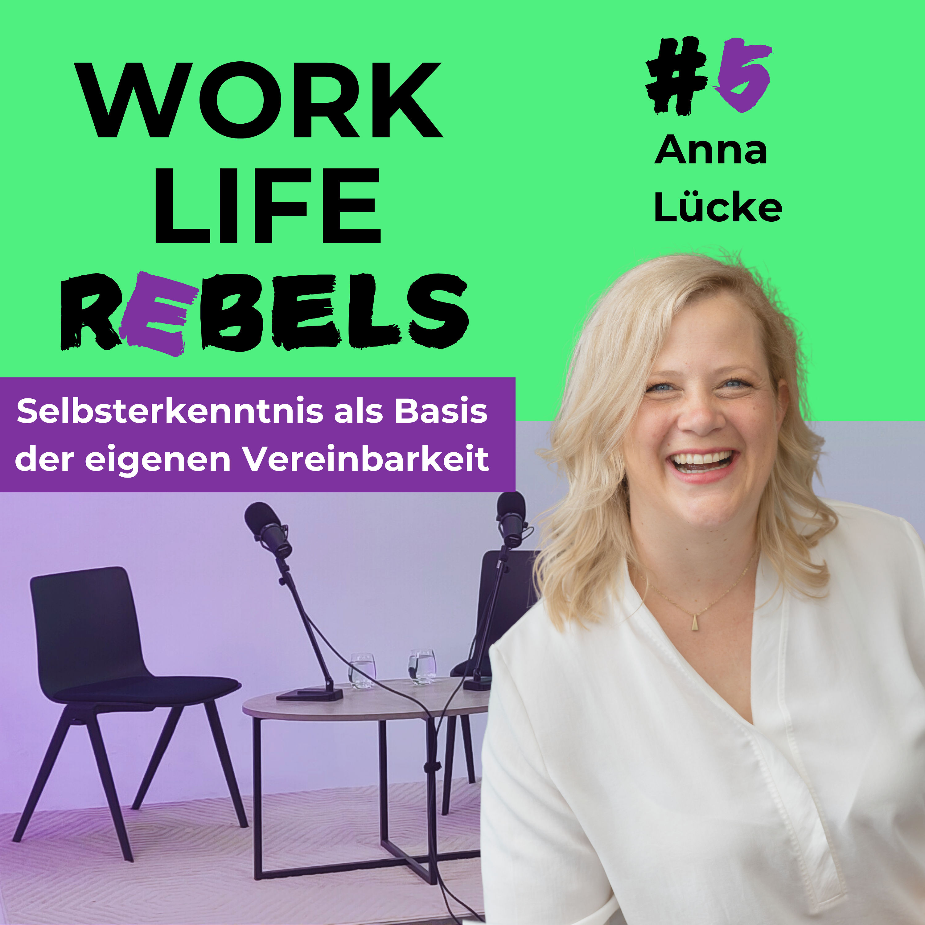 Selbsterkenntnis als Basis der eigenen Vereinbarkeit mit Anna Lücke - #5