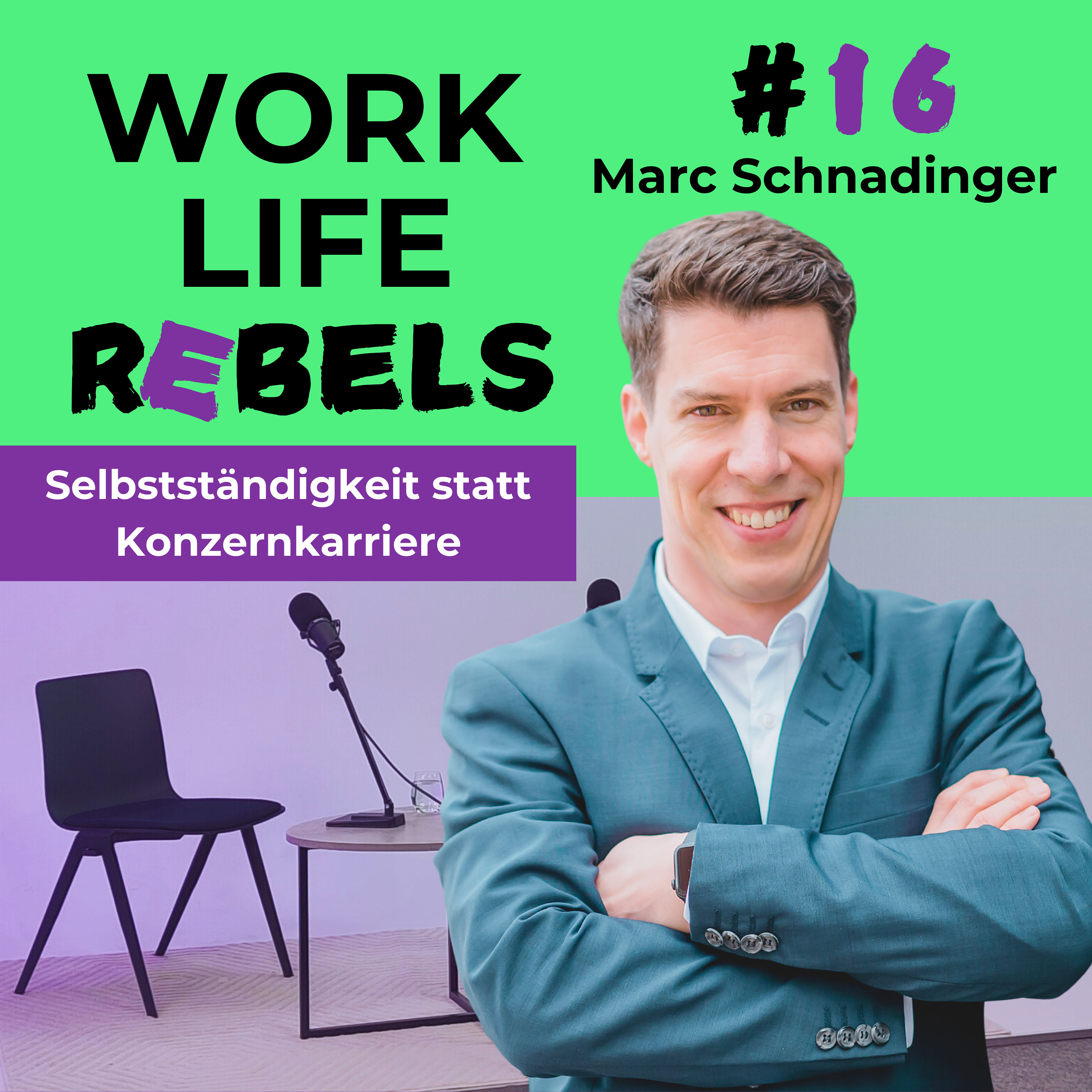 Selbstständigkeit statt Konzernkarriere mit Marc Schnadinger - #16