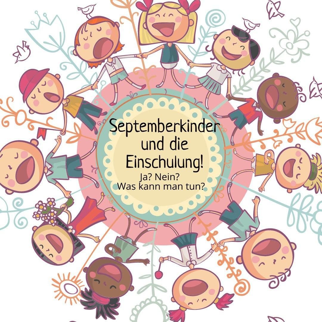 Septemberkinder und die Einschulung.