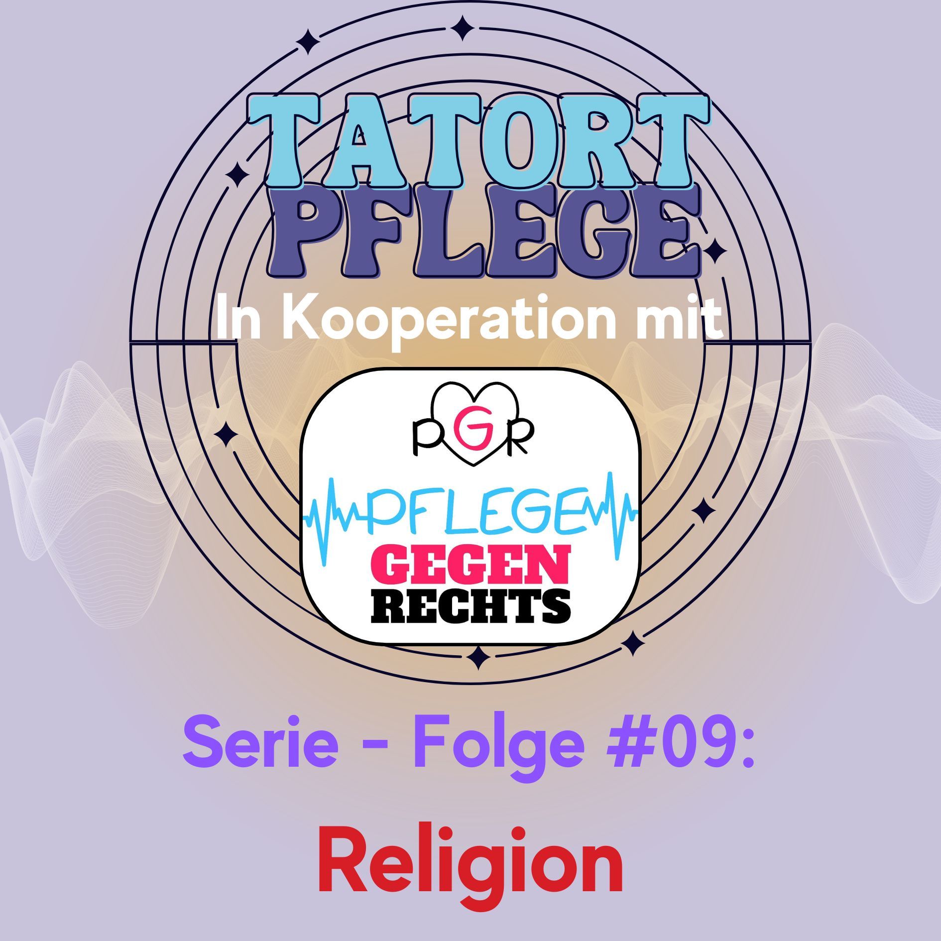 Serien-Folge #09: Religion – Zwischen Glaube, Pflege und Respekt