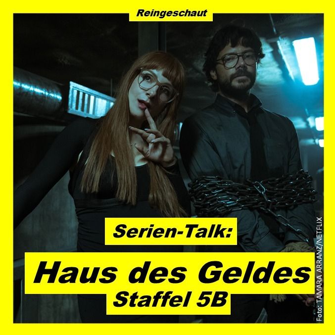 Serien-Talk: Haus des Geldes (S5B)