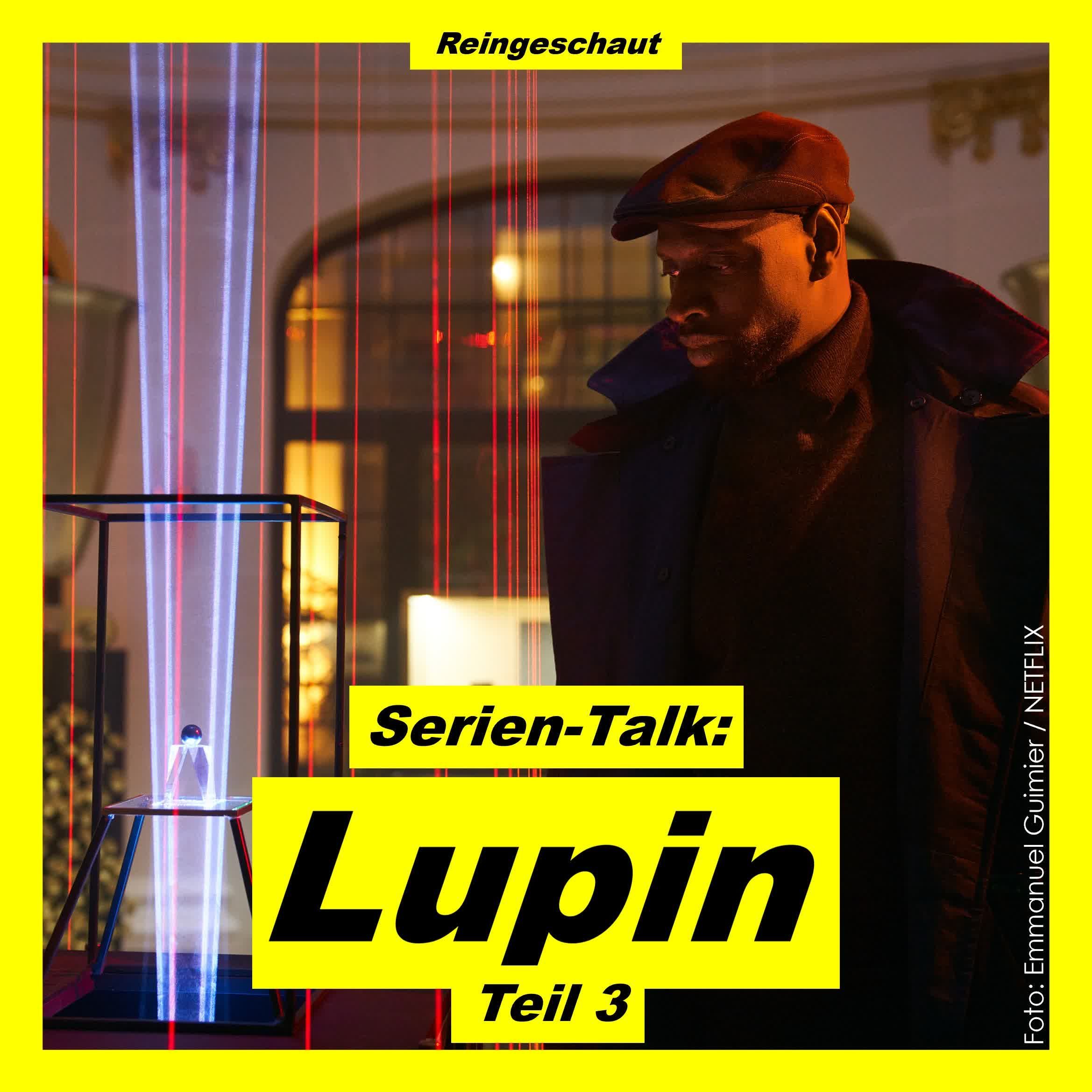 Serien-Talk: Lupin (Teil 3)