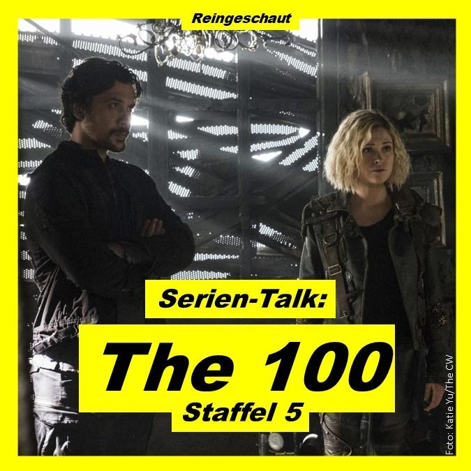 Serien-Talk: The 100 (S5)