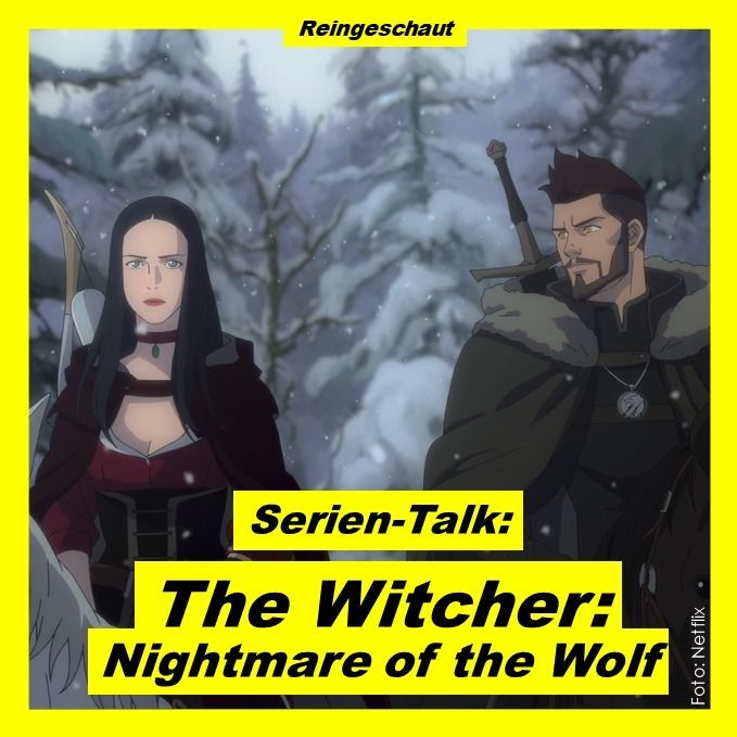 Serien-Talk: The Witcher - Nightmare of the Wolf
