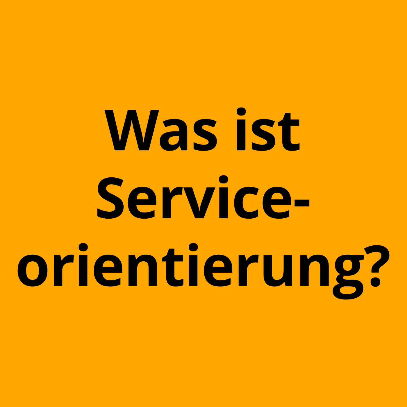 Serviceorientierung – viel mehr als nur der Service (Sommerarchiv)