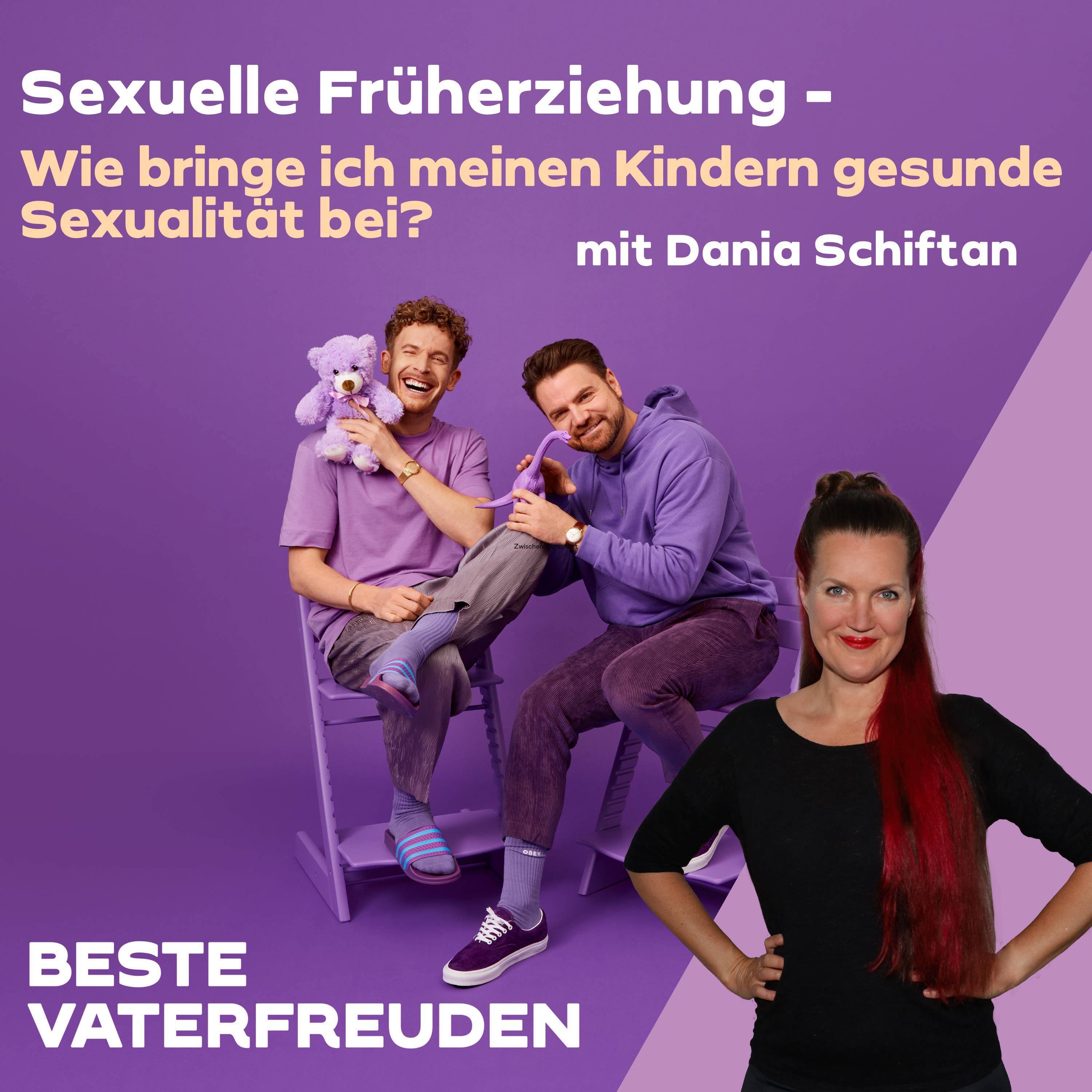 Sexuelle Früherziehung - Wie bringe ich meinen Kindern gesunde Sexualität bei? mit Dania Schiftan