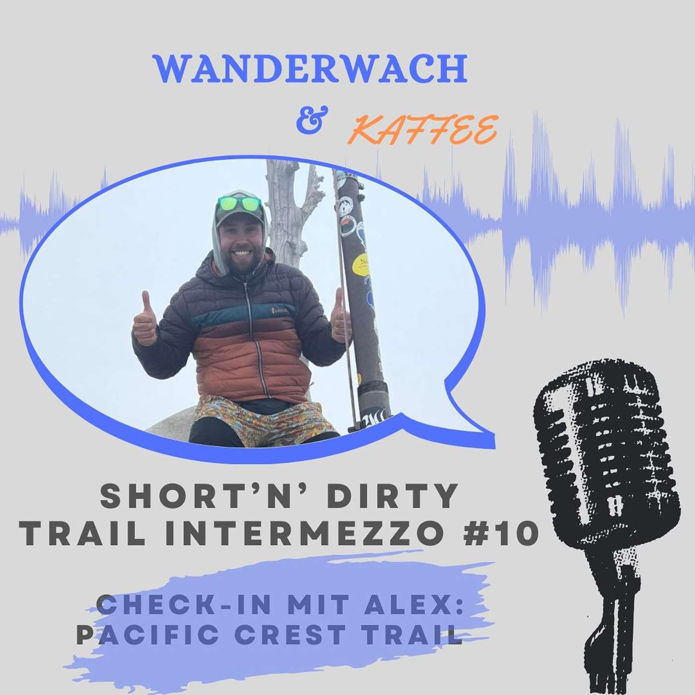 Short'n'Dirty #10: Check-In direkt vom Pacific Crest Trail mit Alex