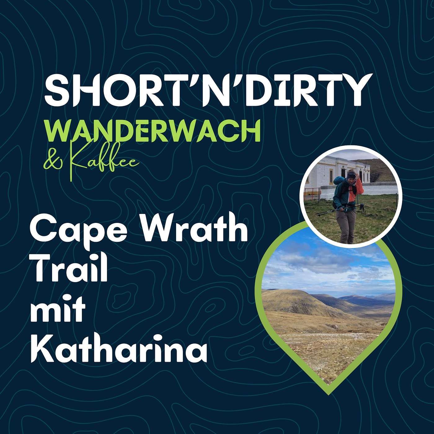 Short'n'Dirty: Cape Wrath Trail mit Katharina