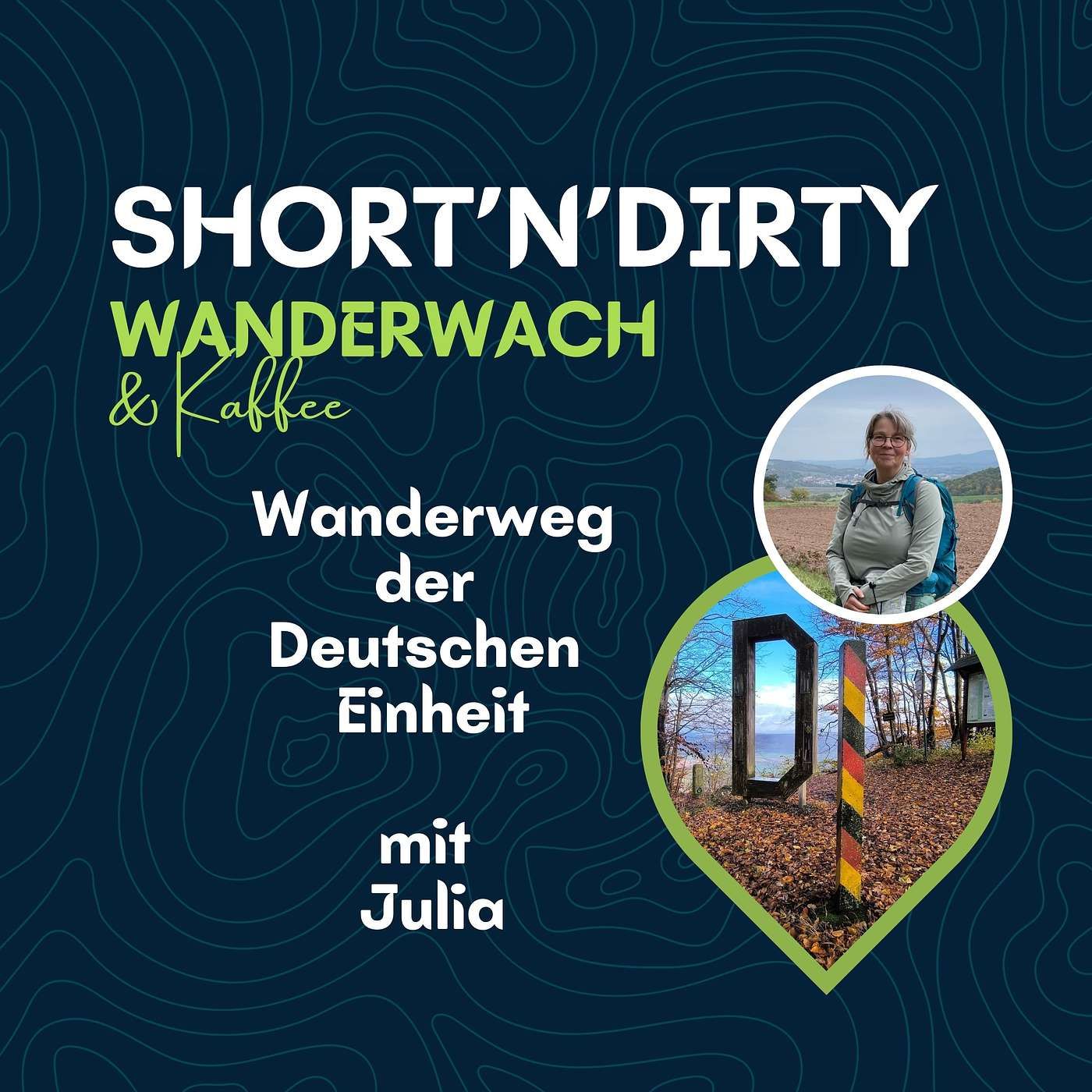 Short'n'Dirty: Julia wandert auf dem Wanderweg der Deutschen Einheit von Aachen nach Görlitz