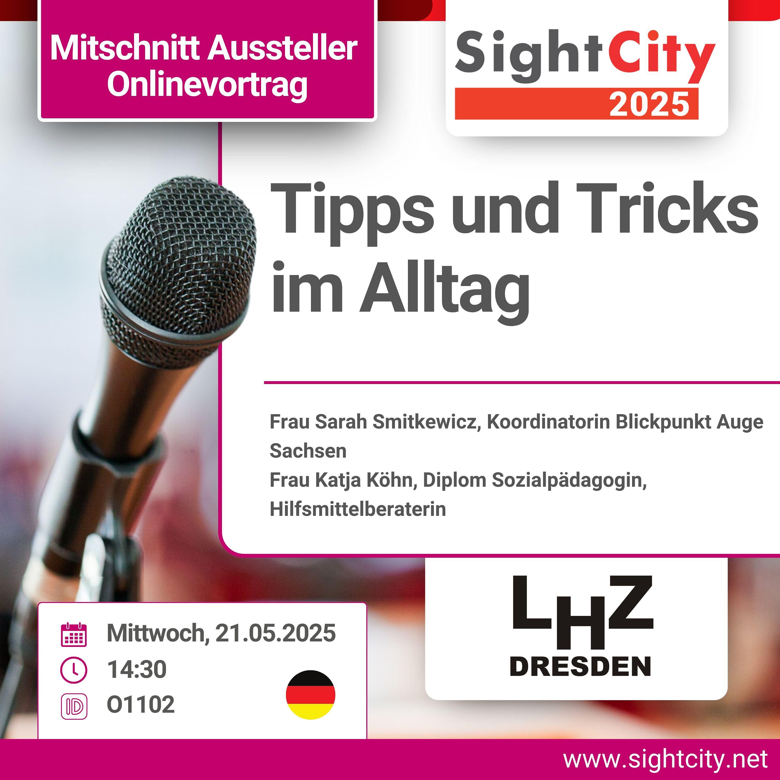 SightCity Ausstellervortrag 2025: Tipps und Tricks im Alltag - LHZ (O1102)