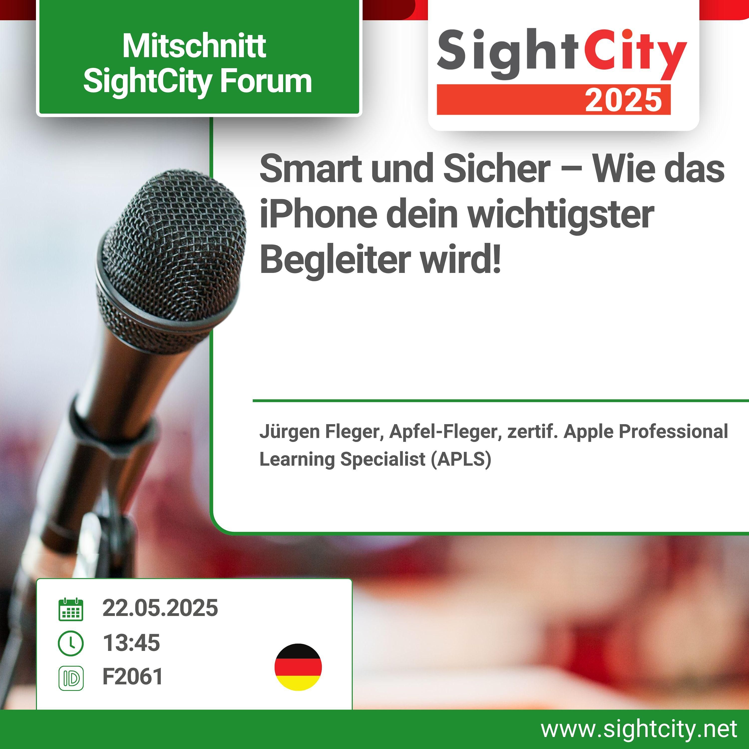 SightCity Forum 2025 - Smart und sicher - wie das iPhone dein wichtigster Begleiter wird(F2061)