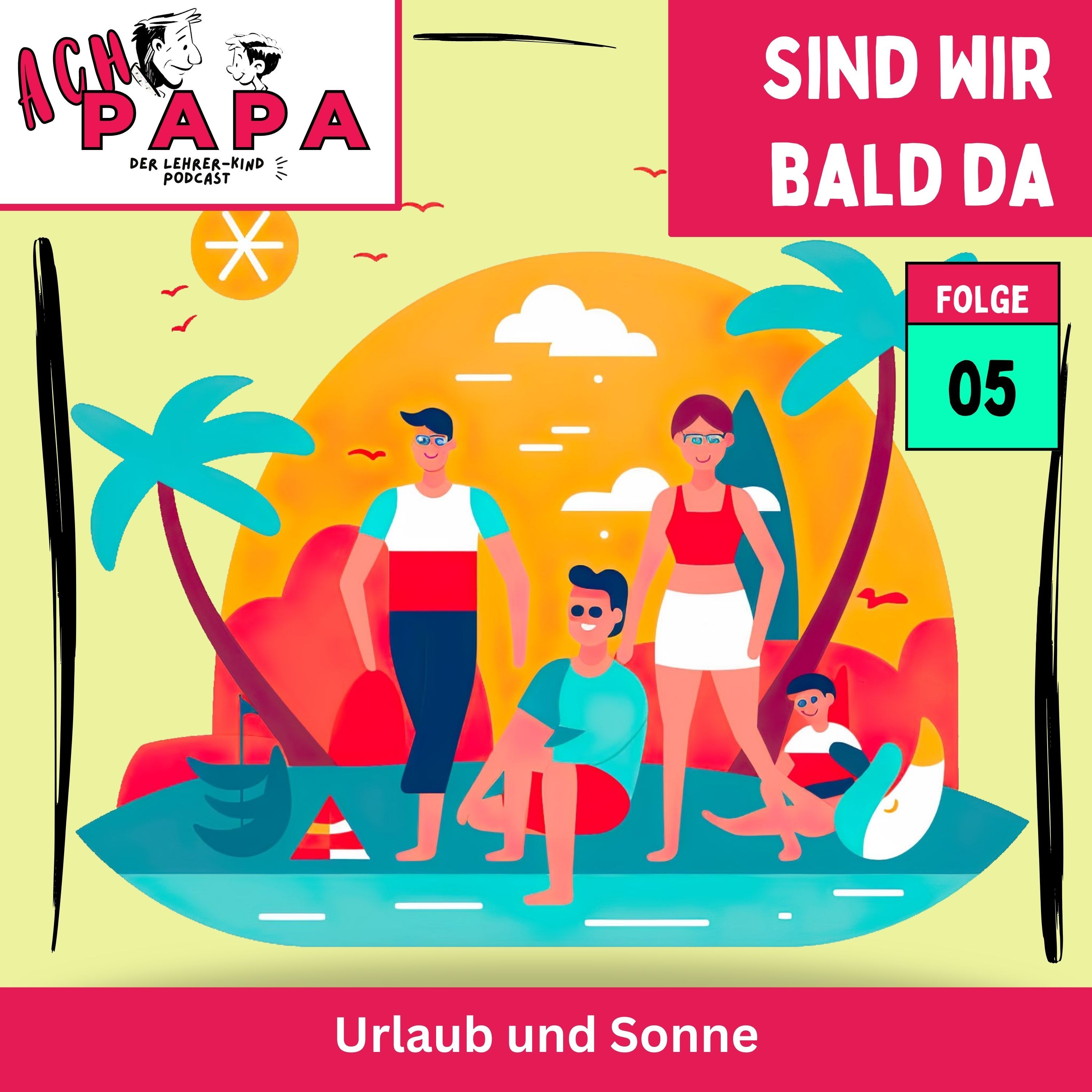 Sind wir bald da - Urlaub und Sonne