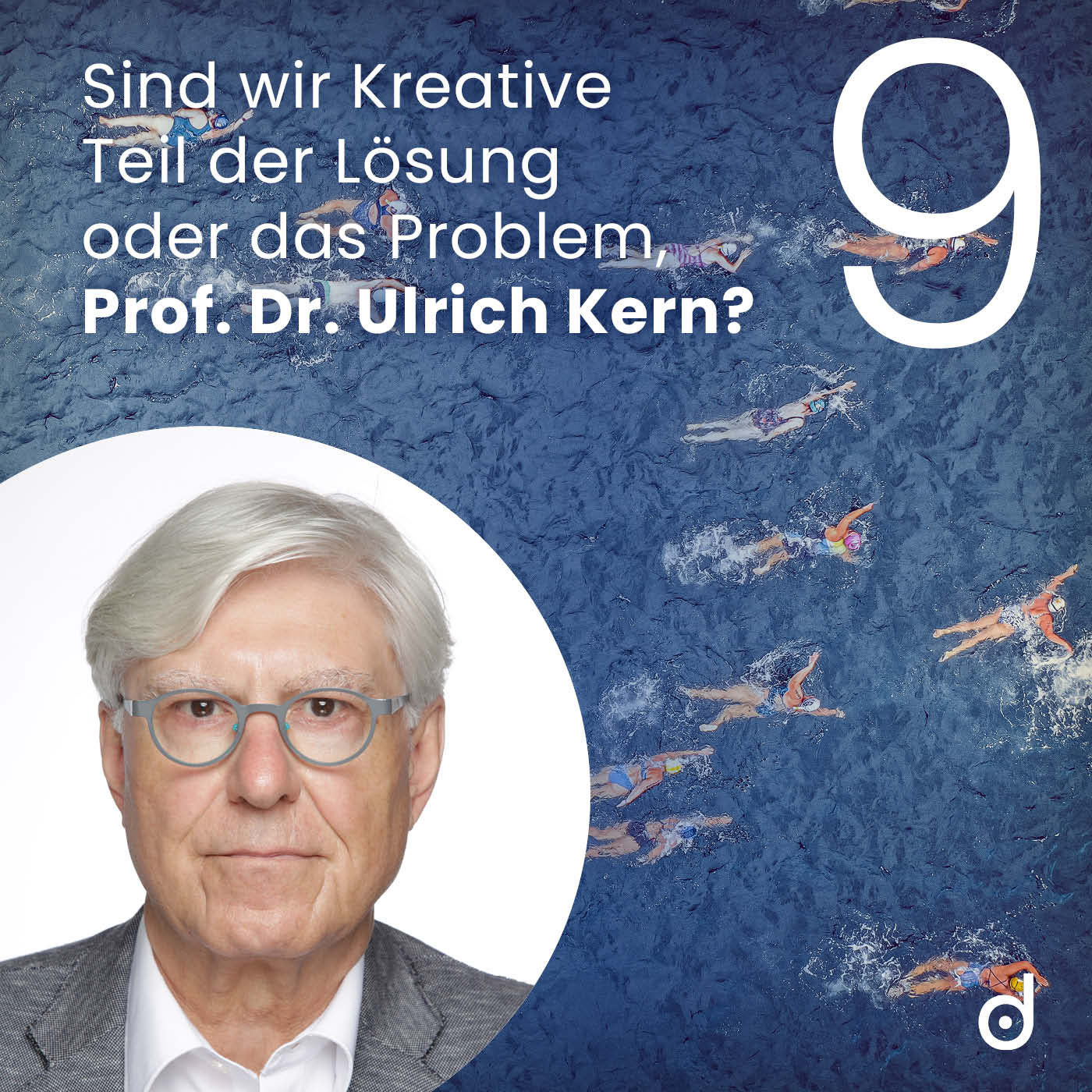 Sind wir Kreative Teil der Lösung oder das Problem, Prof. Dr. Ulrich Kern?