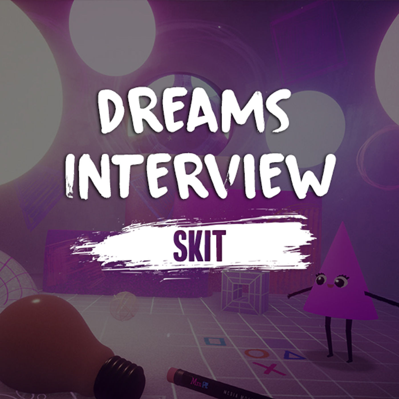 Skit - Dreams Interview