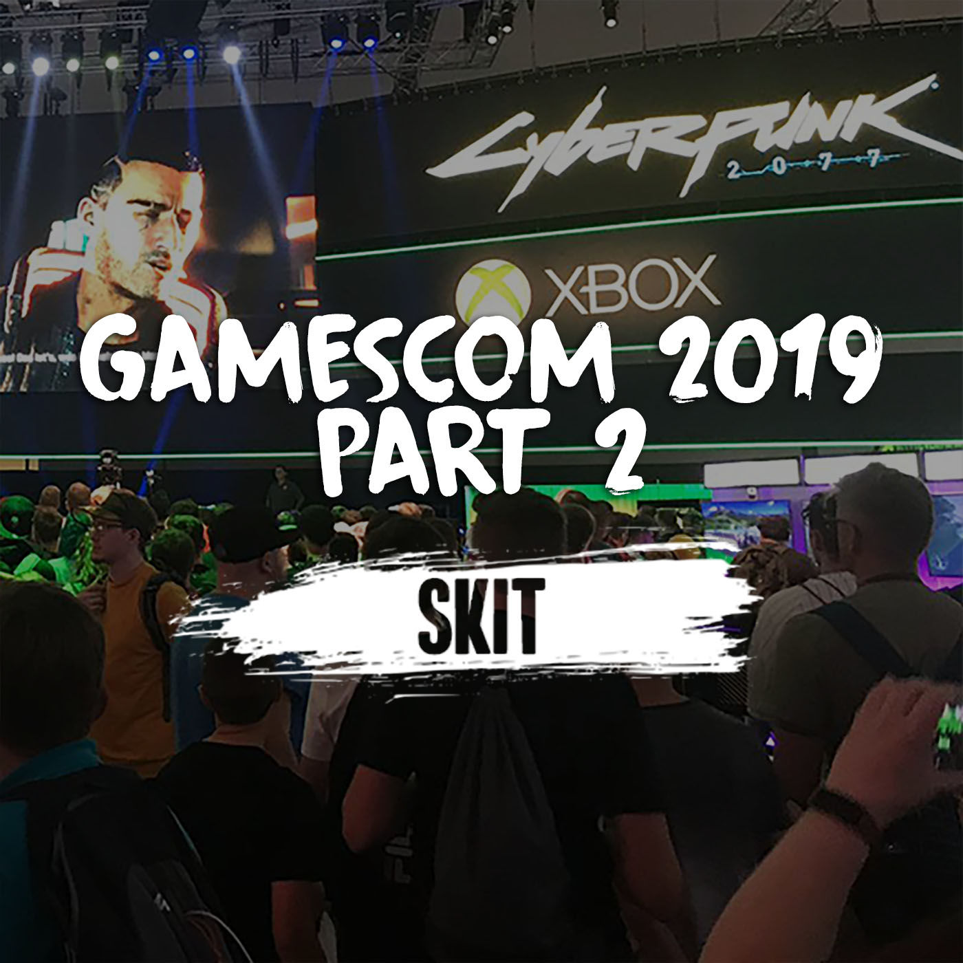 Skit - Gamescom 2019 Part 2