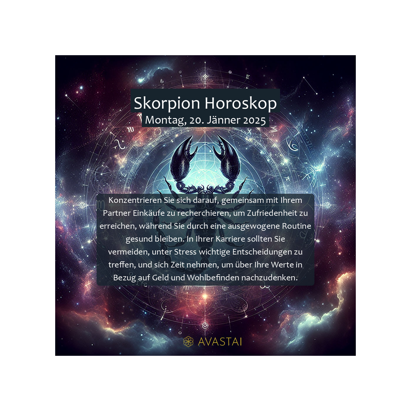 Skorpion Horoskop für den Montag, 20. Jänner 2025: