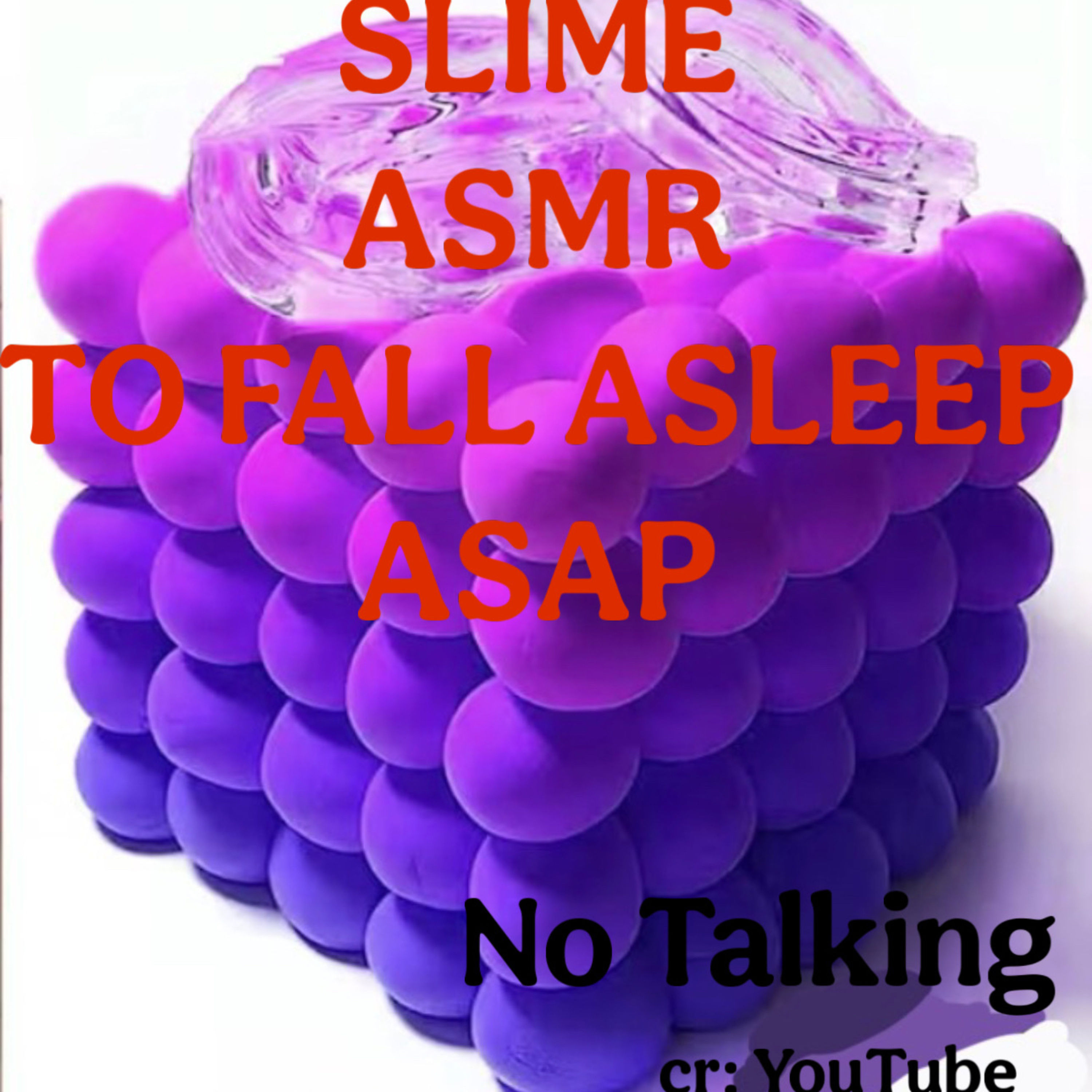 Slime ASMR to fall asleep ASAP
