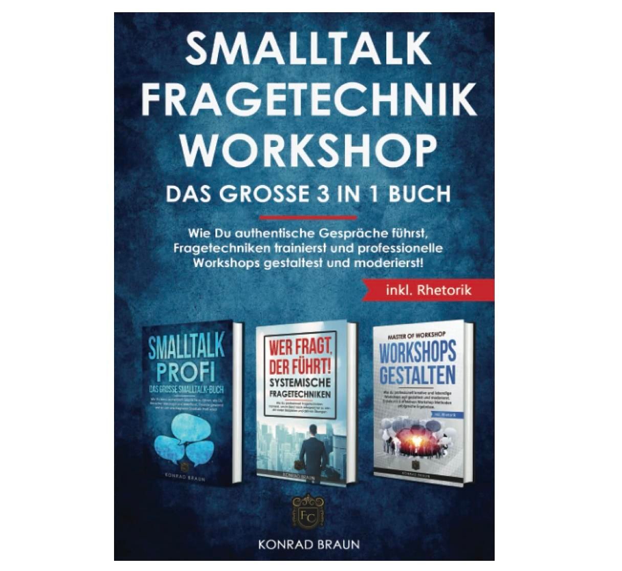 Smalltalk, Fragetechnik und Workshop: Wie Konrad Braun mit seinem 3-in-1-Buch Kommunikation neu definiert