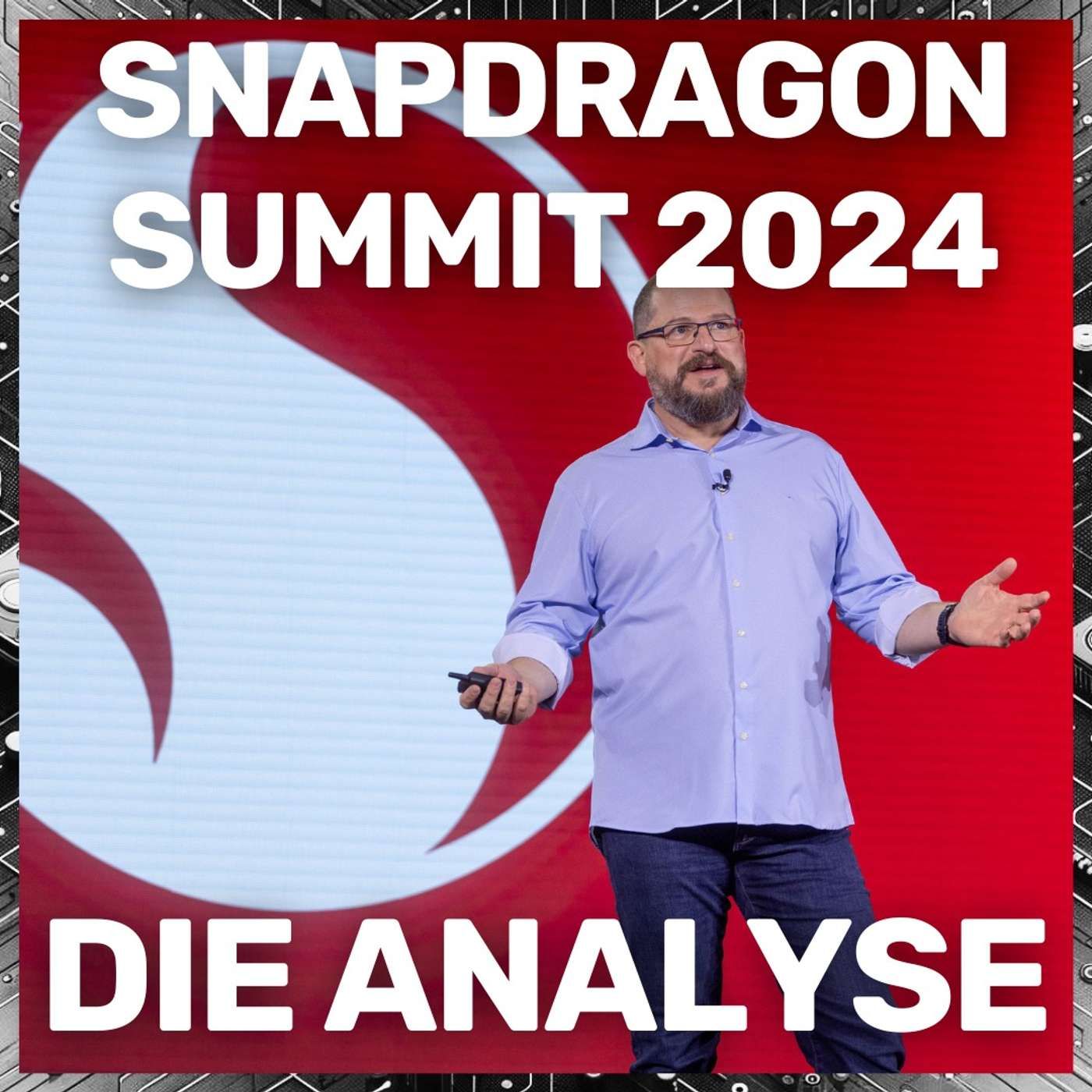 Snapdragon Summit 2024 - Analyse des Qualcomm Events