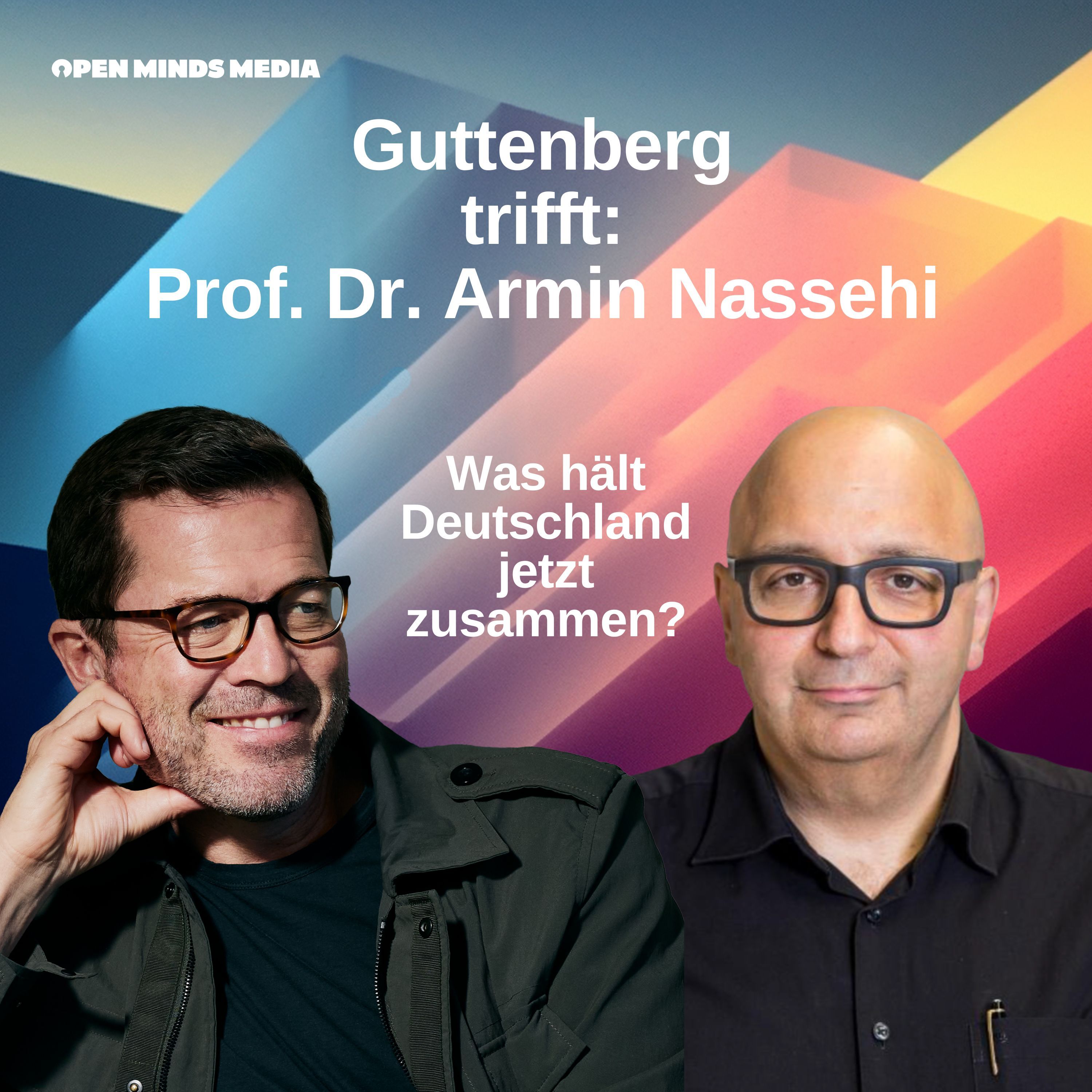 SNEAK PREVIEW: Guttenberg trifft Prof. Dr. Armin Nassehi: Was hält Deutschland jetzt zusammen?