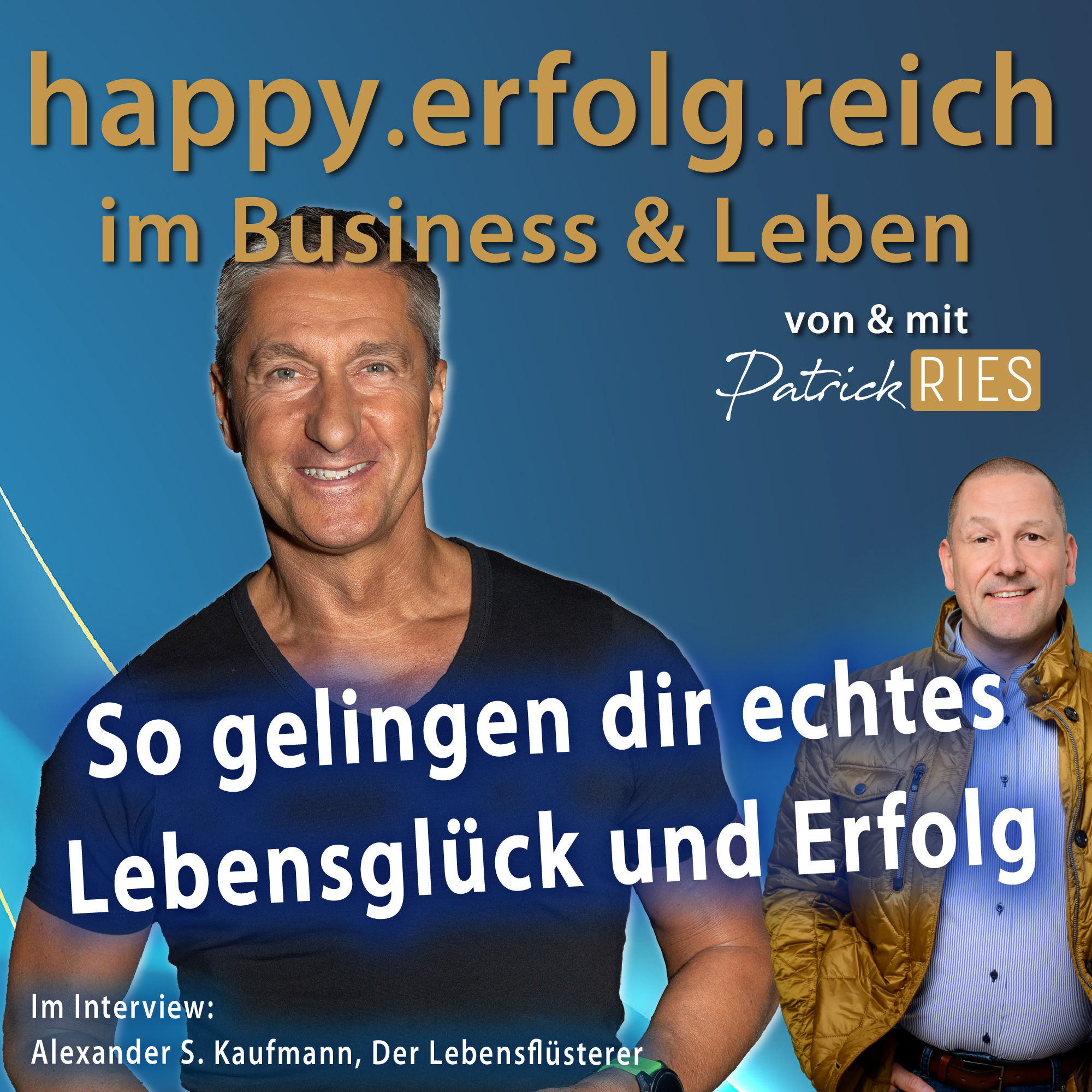 So gelingen dir echtes Lebensglück und Erfolg