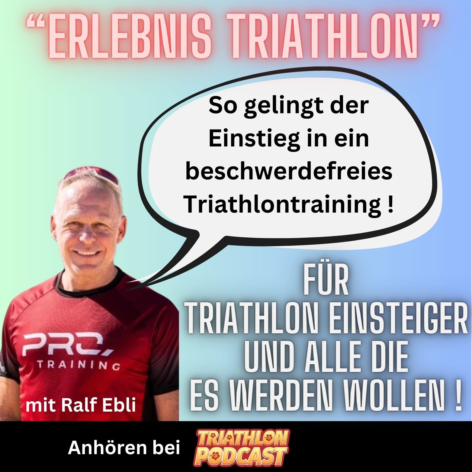 So gelingt der Einstieg in ein beschwerdefreies Triathlontraining - Erlebnis Triathlon - Die Serie für Triathlon EinsteigerInnen und alle die es werden wollen - mit Ralf Ebli