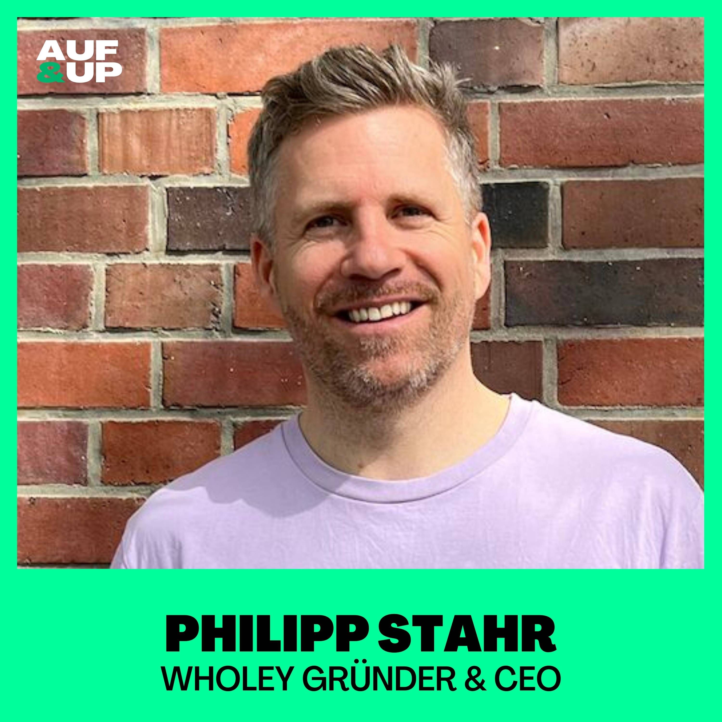 "So haben wir Helene Fischer & Jürgen Klopp als Investoren gewonnen" - Wholey-Gründer Philipp Stahr | A&U #074