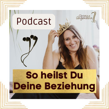 So heilst Du Deine Beziehung #216